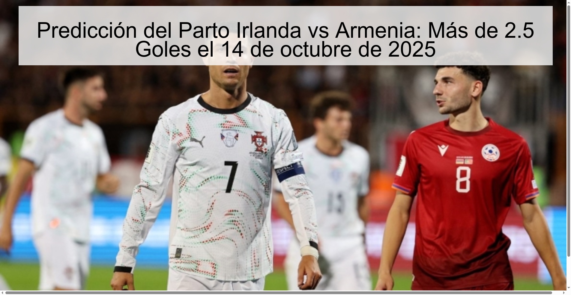 Predicción del Parto Irlanda vs Armenia: Más de 2.5 Goles el 14 de octubre de 2025