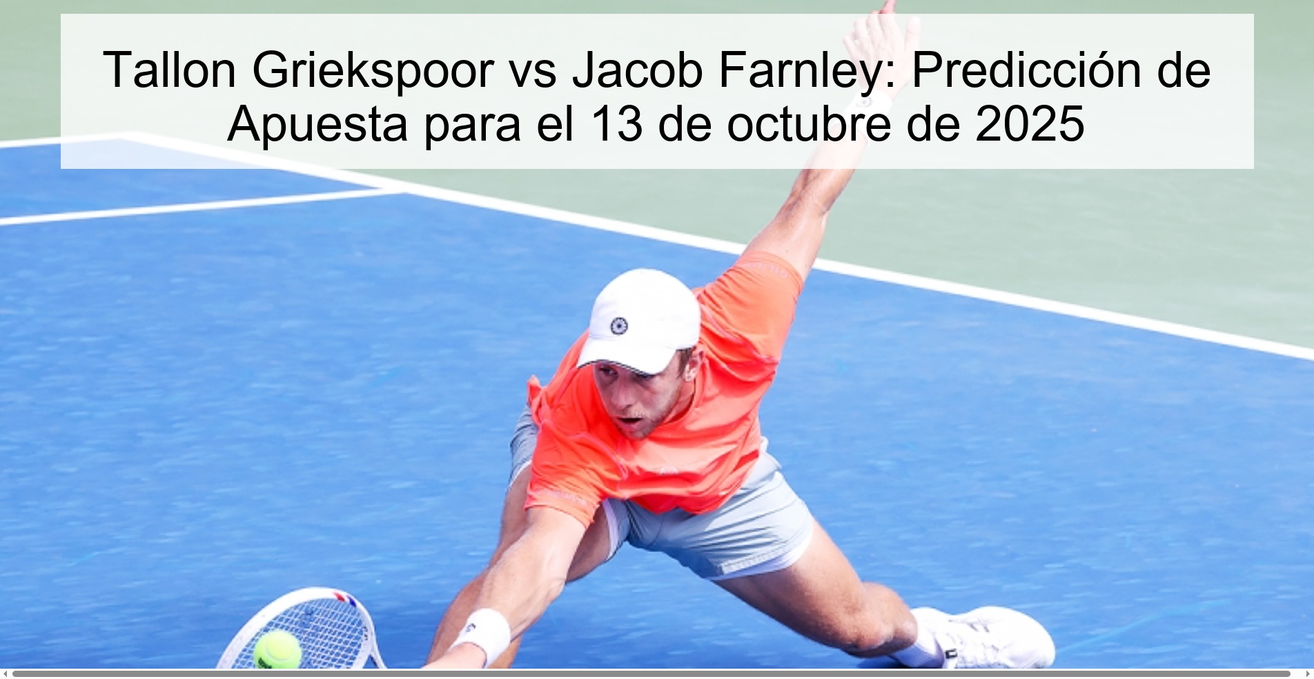 Tallon Griekspoor vs Jacob Farnley: Predicción de Apuesta para el 13 de octubre de 2025