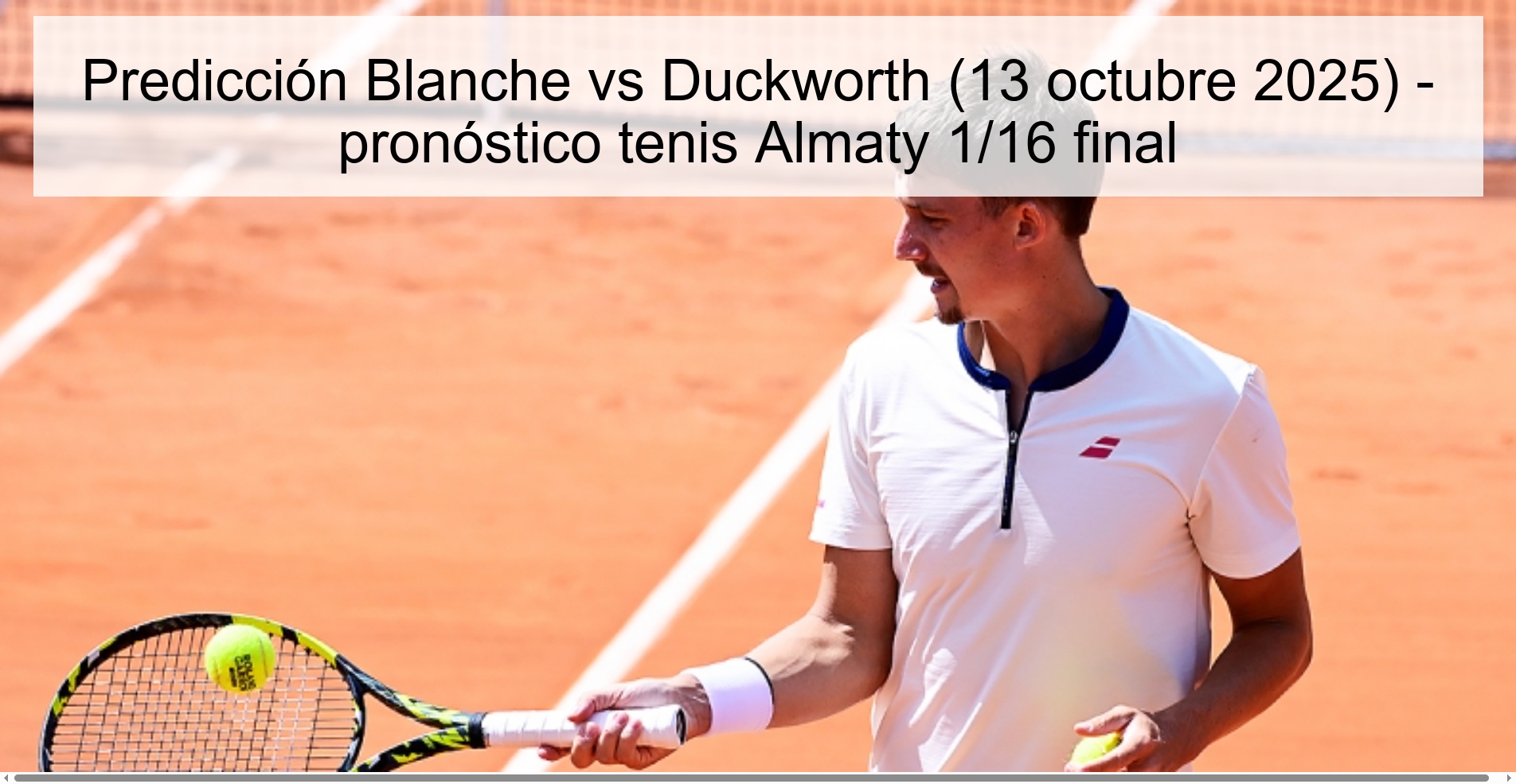 Predicción Blanche vs Duckworth (13 octubre 2025) - pronóstico tenis Almaty 1/16 final