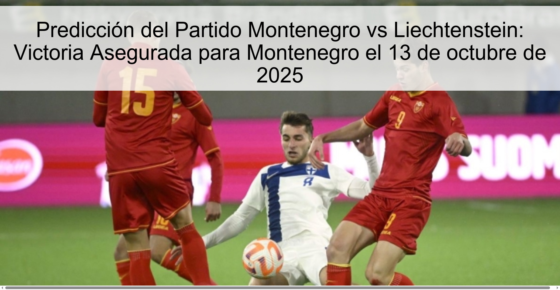 Predicción del Partido Montenegro vs Liechtenstein: Victoria Asegurada para Montenegro el 13 de octubre de 2025