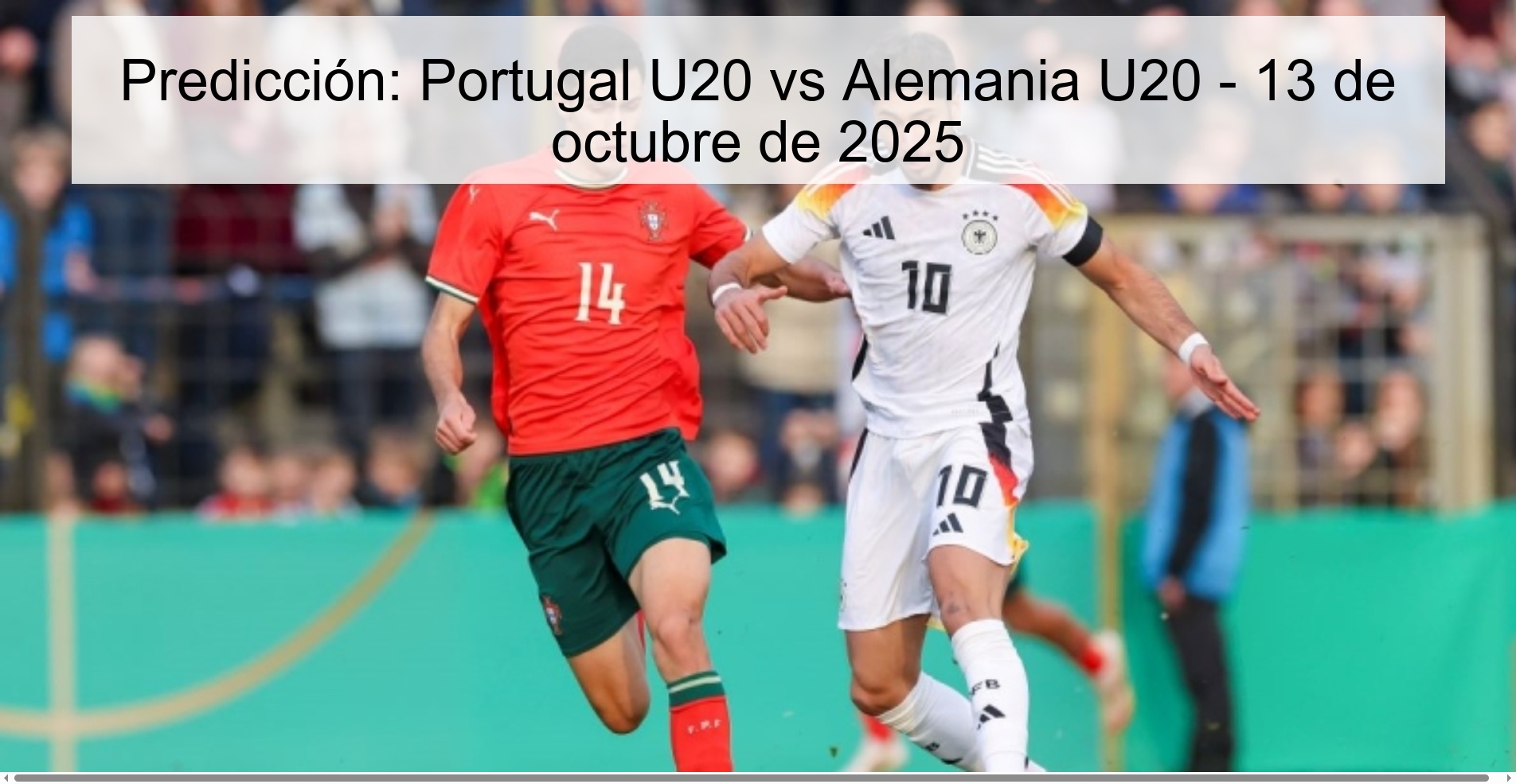 Predicción: Portugal U20 vs Alemania U20 - 13 de octubre de 2025