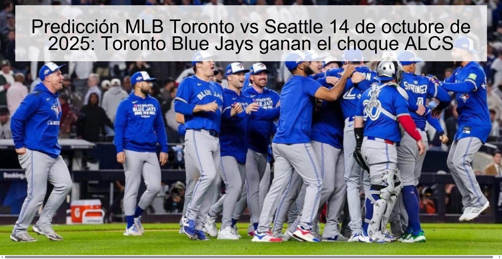Predicción MLB Toronto vs Seattle 14 de octubre de 2025: Toronto Blue Jays ganan el choque ALCS