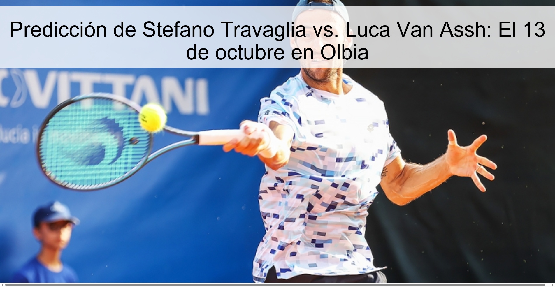 Predicción de Stefano Travaglia vs. Luca Van Assh: El 13 de octubre en Olbia