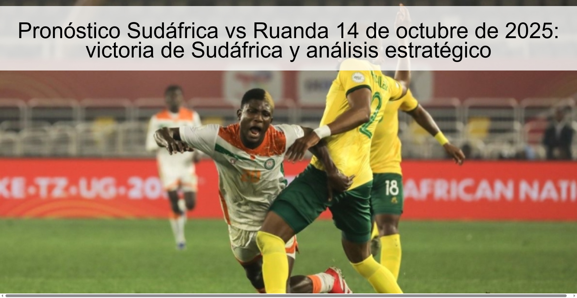 Pronóstico Sudáfrica vs Ruanda 14 de octubre de 2025: victoria de Sudáfrica y análisis estratégico
