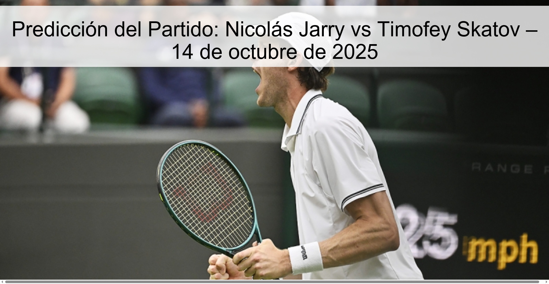 Predicción del Partido: Nicolás Jarry vs Timofey Skatov – 14 de octubre de 2025