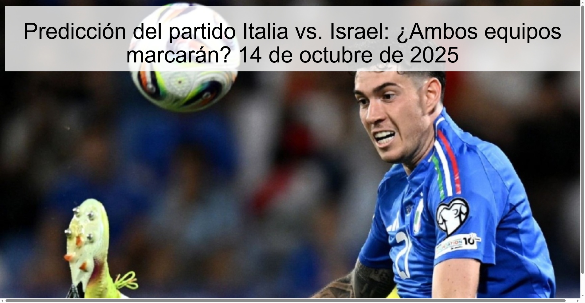 Predicción del partido Italia vs. Israel: ¿Ambos equipos marcarán? 14 de octubre de 2025