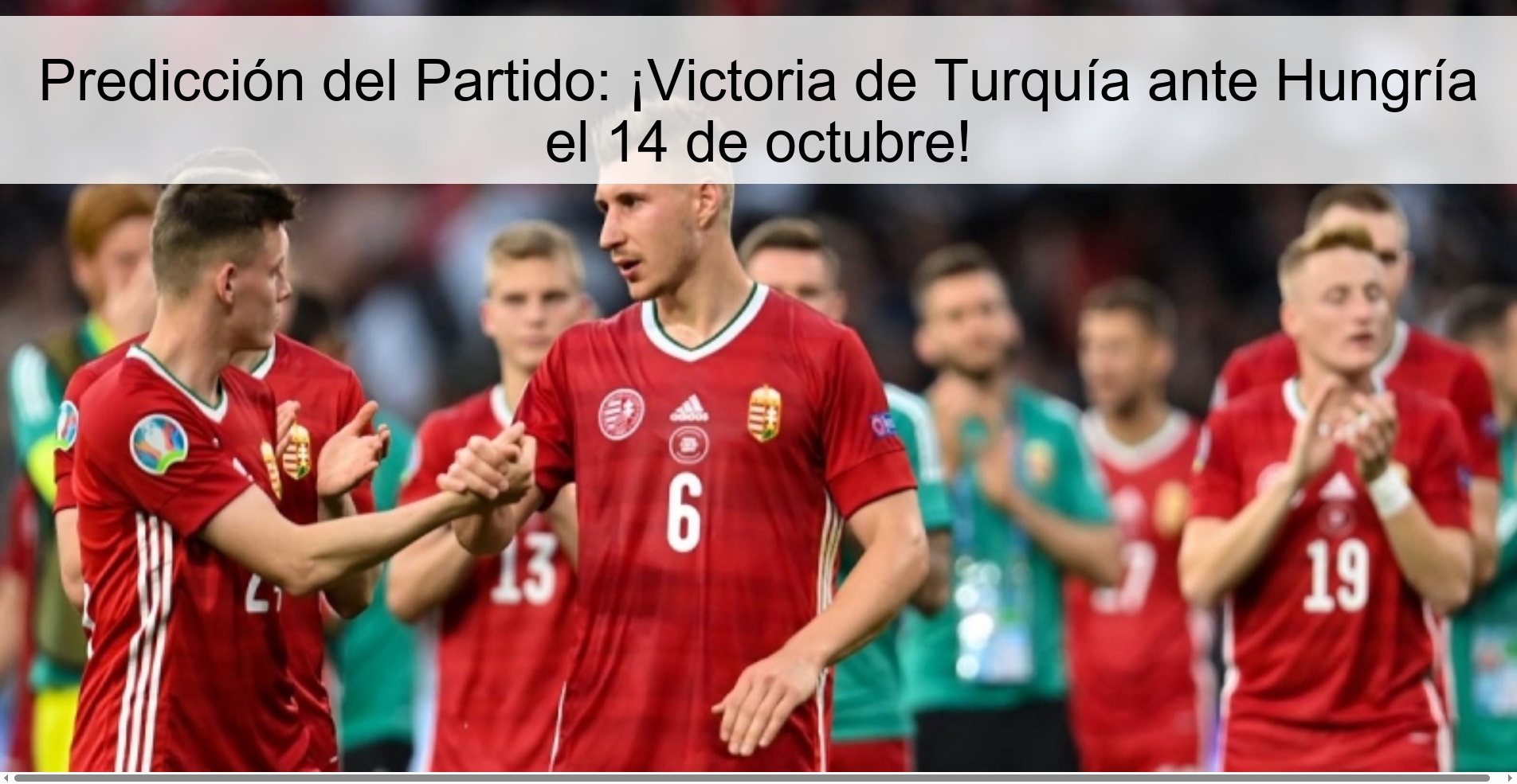 Predicción del Partido: ¡Victoria de Turquía ante Hungría el 14 de octubre! 1 312348