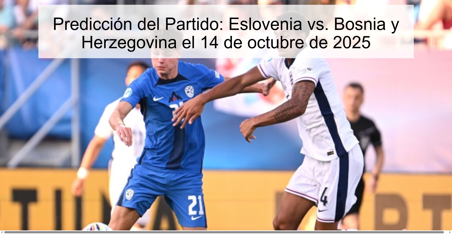 Predicción del Partido: Eslovenia vs. Bosnia y Herzegovina el 14 de octubre de 2025