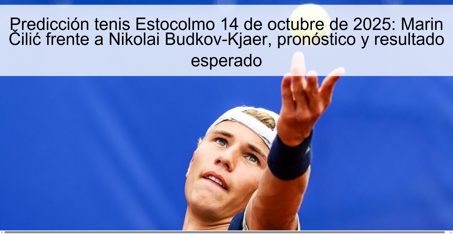 Predicción tenis Estocolmo 14 de octubre de 2025: Marin Čilić frente a Nikolai Budkov-Kjaer, pronóstico y resultado esperado 1 312390