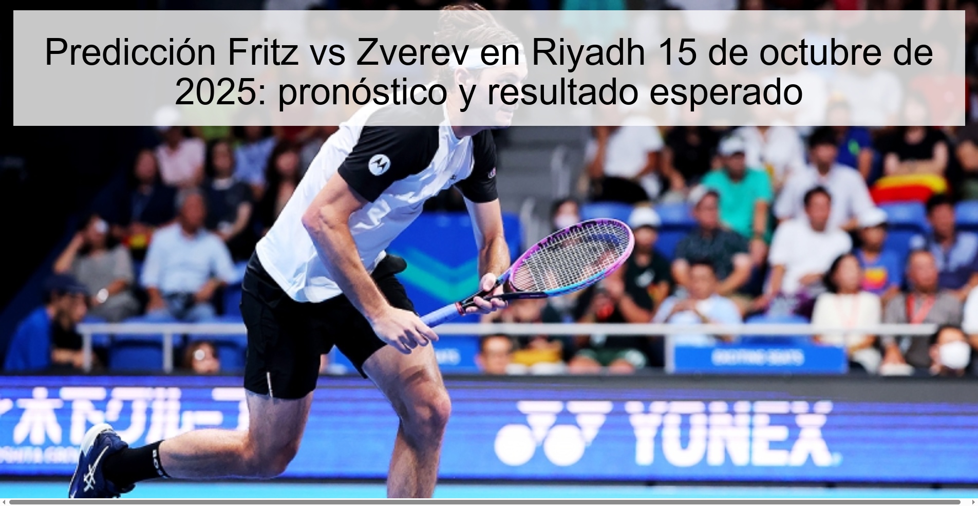 Predicción Fritz vs Zverev en Riyadh 15 de octubre de 2025: pronóstico y resultado esperado