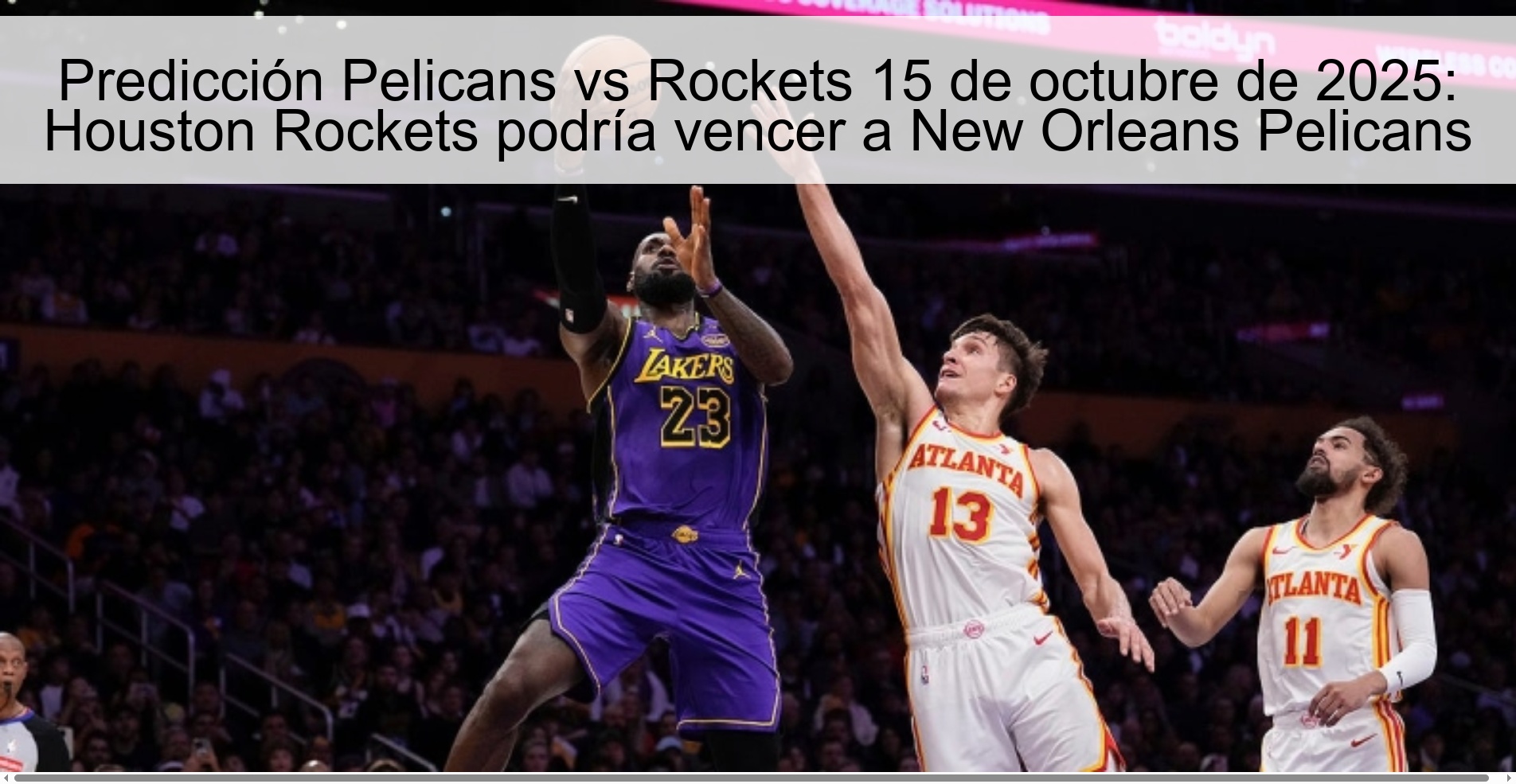 Predicción Pelicans vs Rockets 15 de octubre de 2025: Houston Rockets podría vencer a New Orleans Pelicans