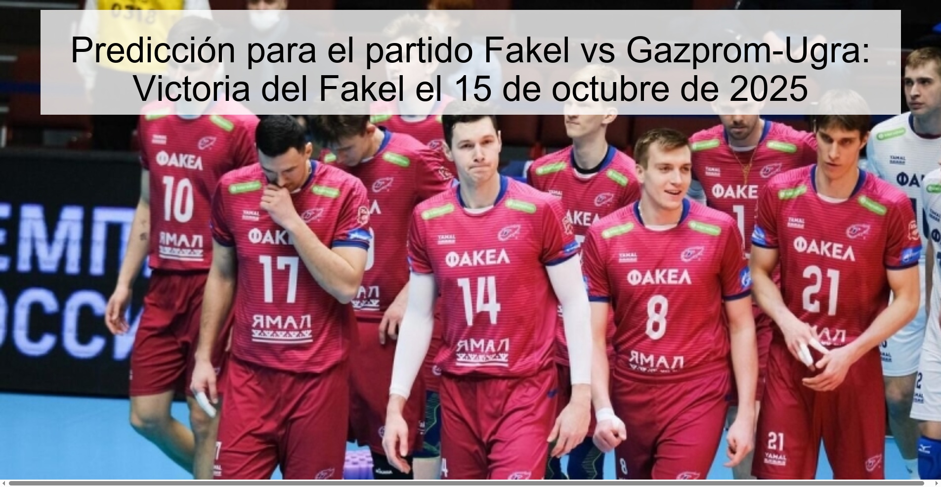 Predicción para el partido Fakel vs Gazprom-Ugra: Victoria del Fakel el 15 de octubre de 2025