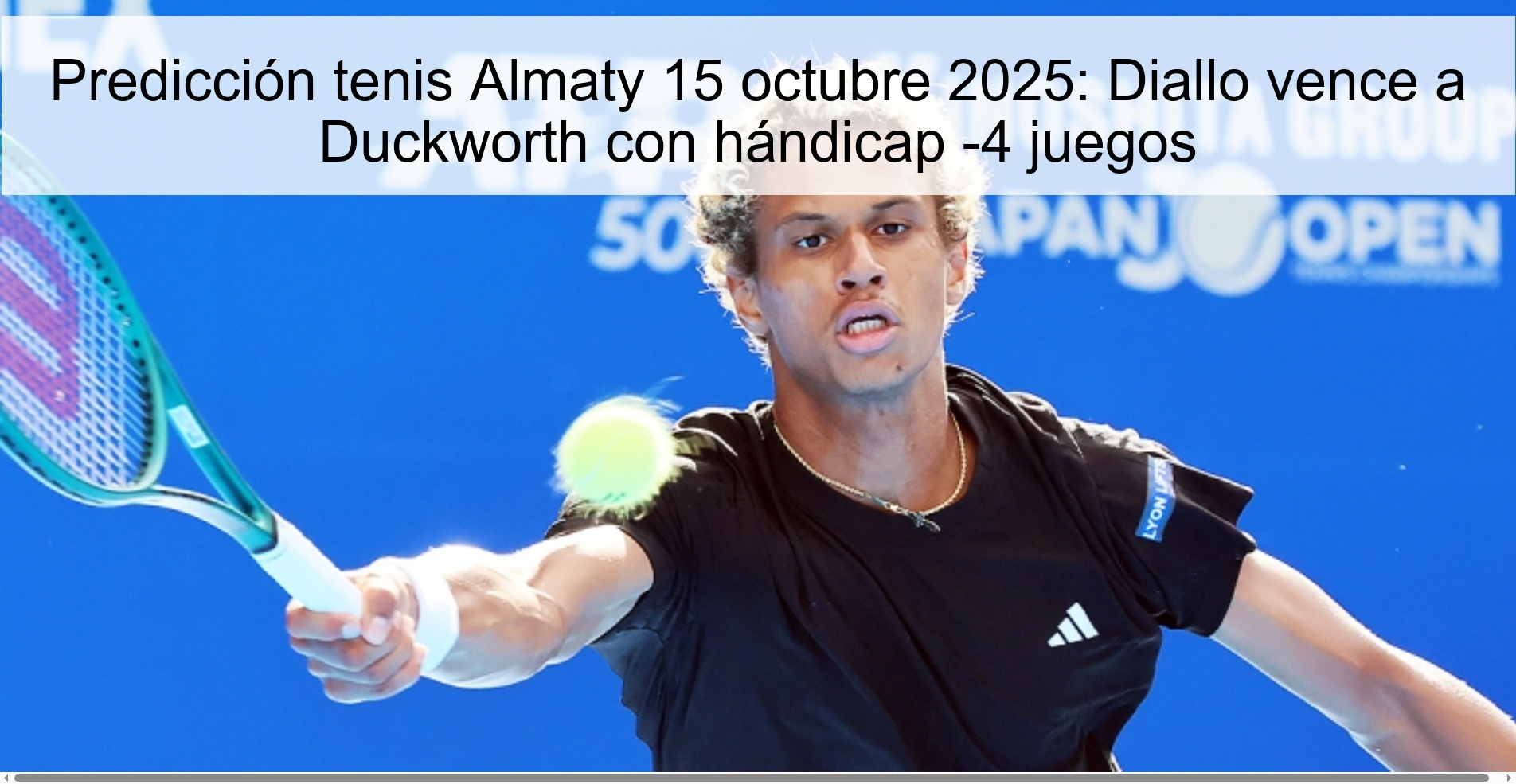 Predicción tenis Almaty 15 octubre 2025: Diallo vence a Duckworth con hándicap -4 juegos