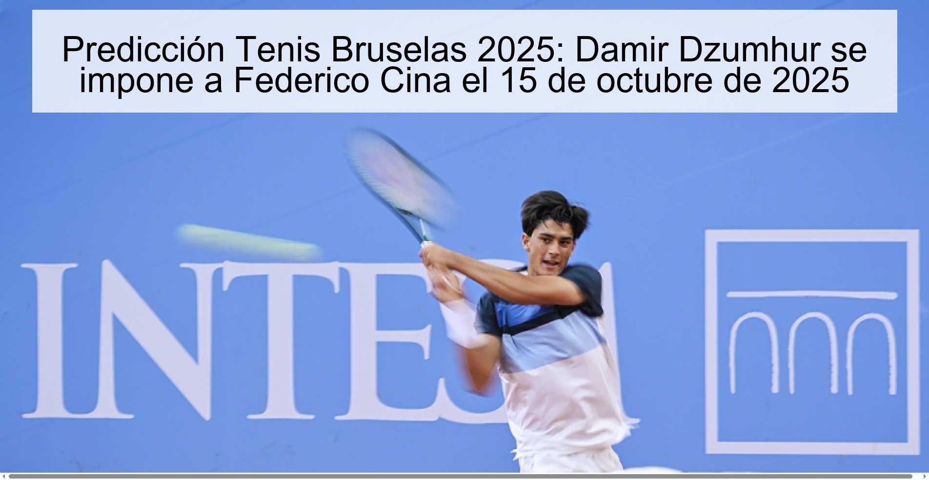 Predicción Tenis Bruselas 2025: Damir Dzumhur se impone a Federico Cina el 15 de octubre de 2025