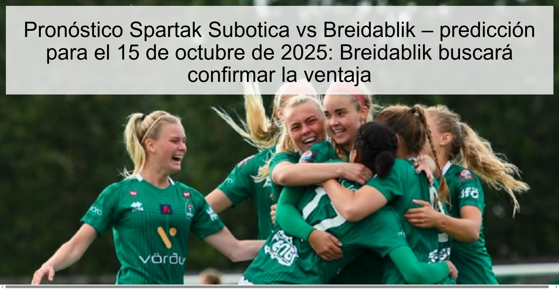 Pronóstico Spartak Subotica vs Breidablik – predicción para el 15 de octubre de 2025: Breidablik buscará confirmar la ventaja 1 312646