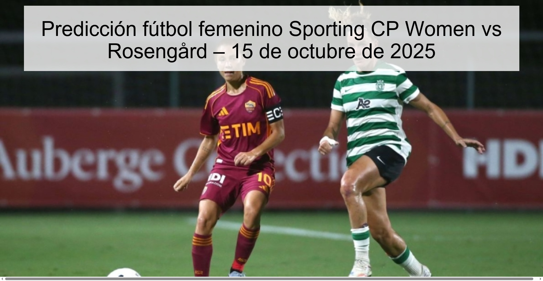 Predicción fútbol femenino Sporting CP Women vs Rosengård – 15 de octubre de 2025
