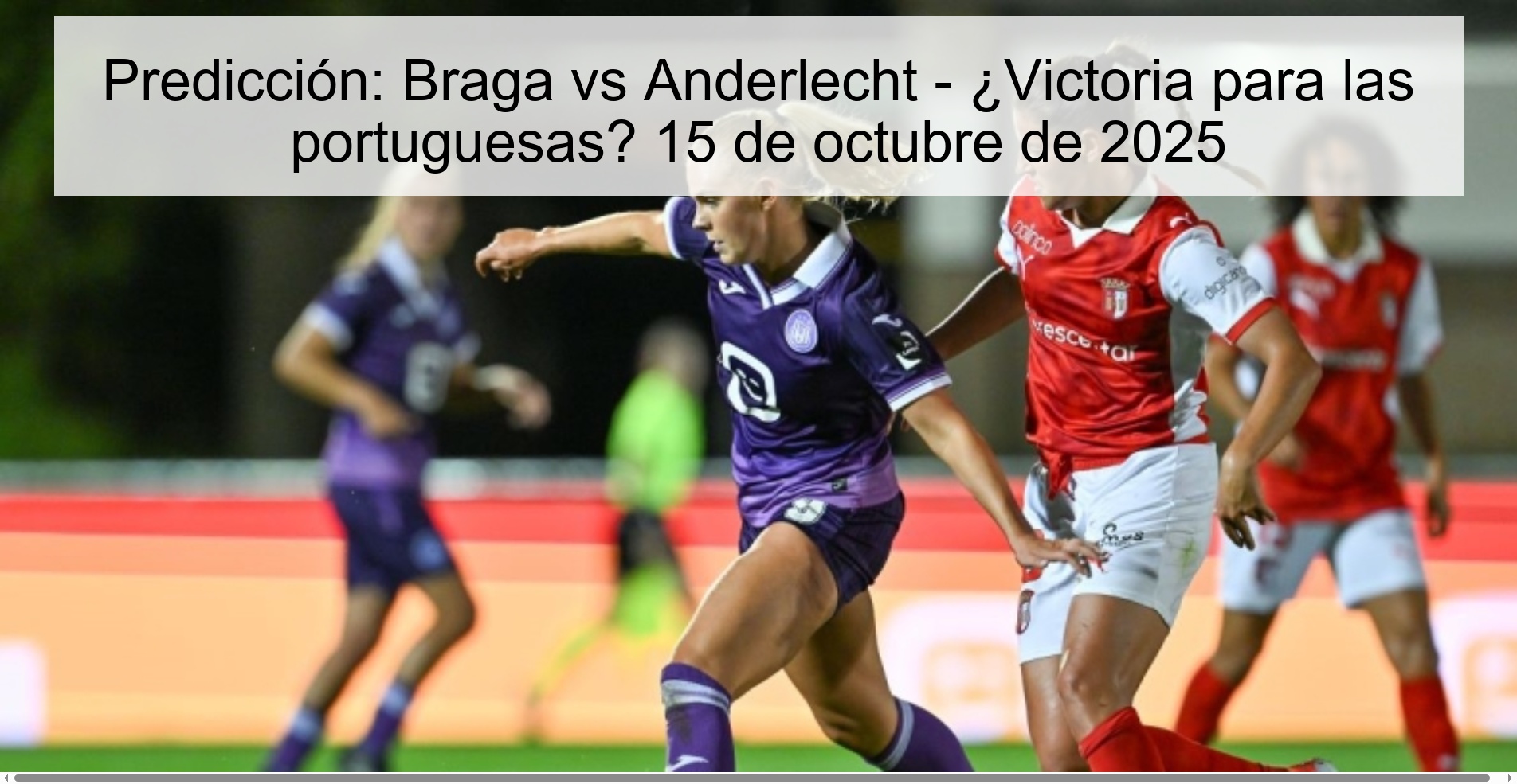 Predicción: Braga vs Anderlecht - ¿Victoria para las portuguesas? 15 de octubre de 2025