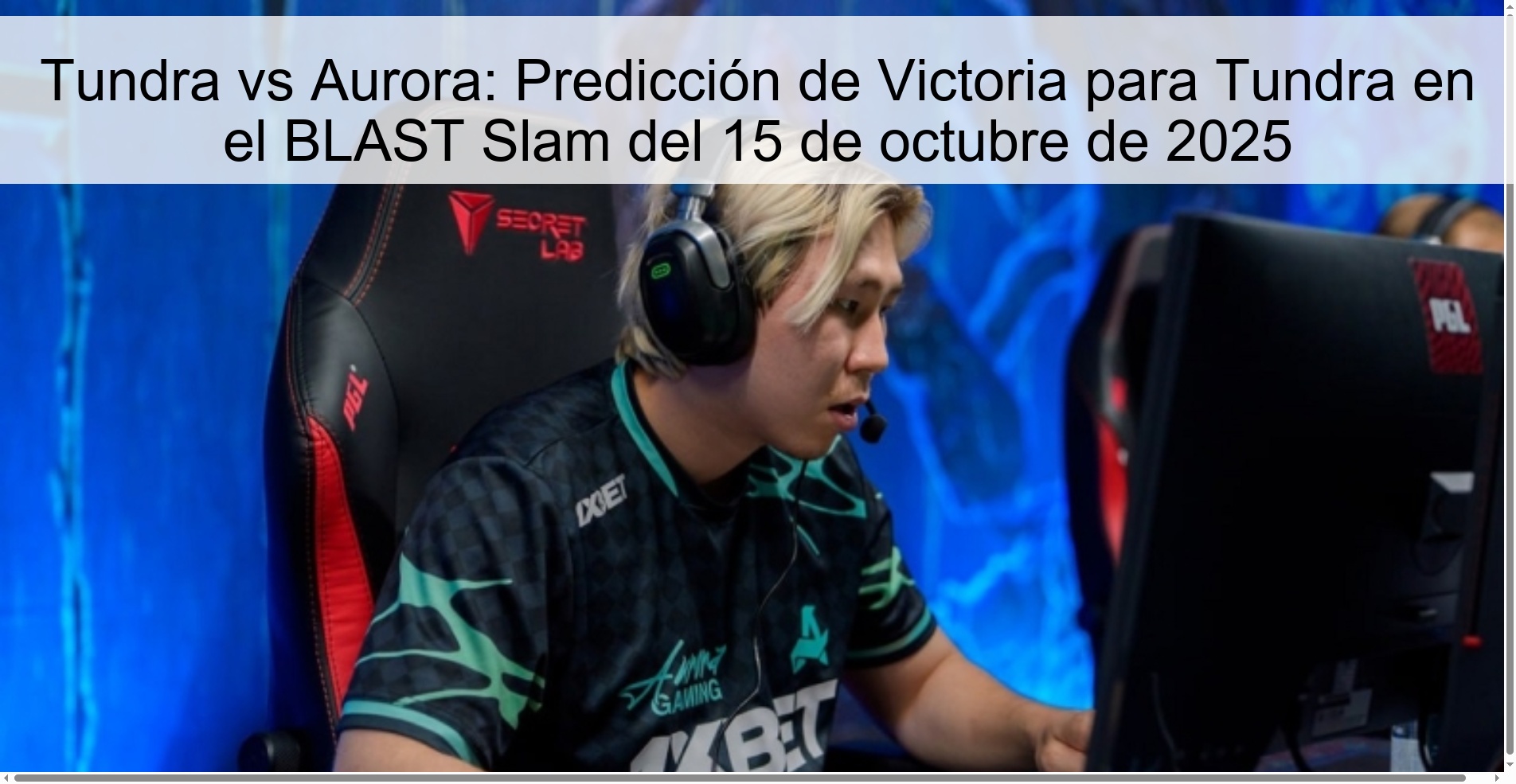 Tundra vs Aurora: Predicción de Victoria para Tundra en el BLAST Slam del 15 de octubre de 2025