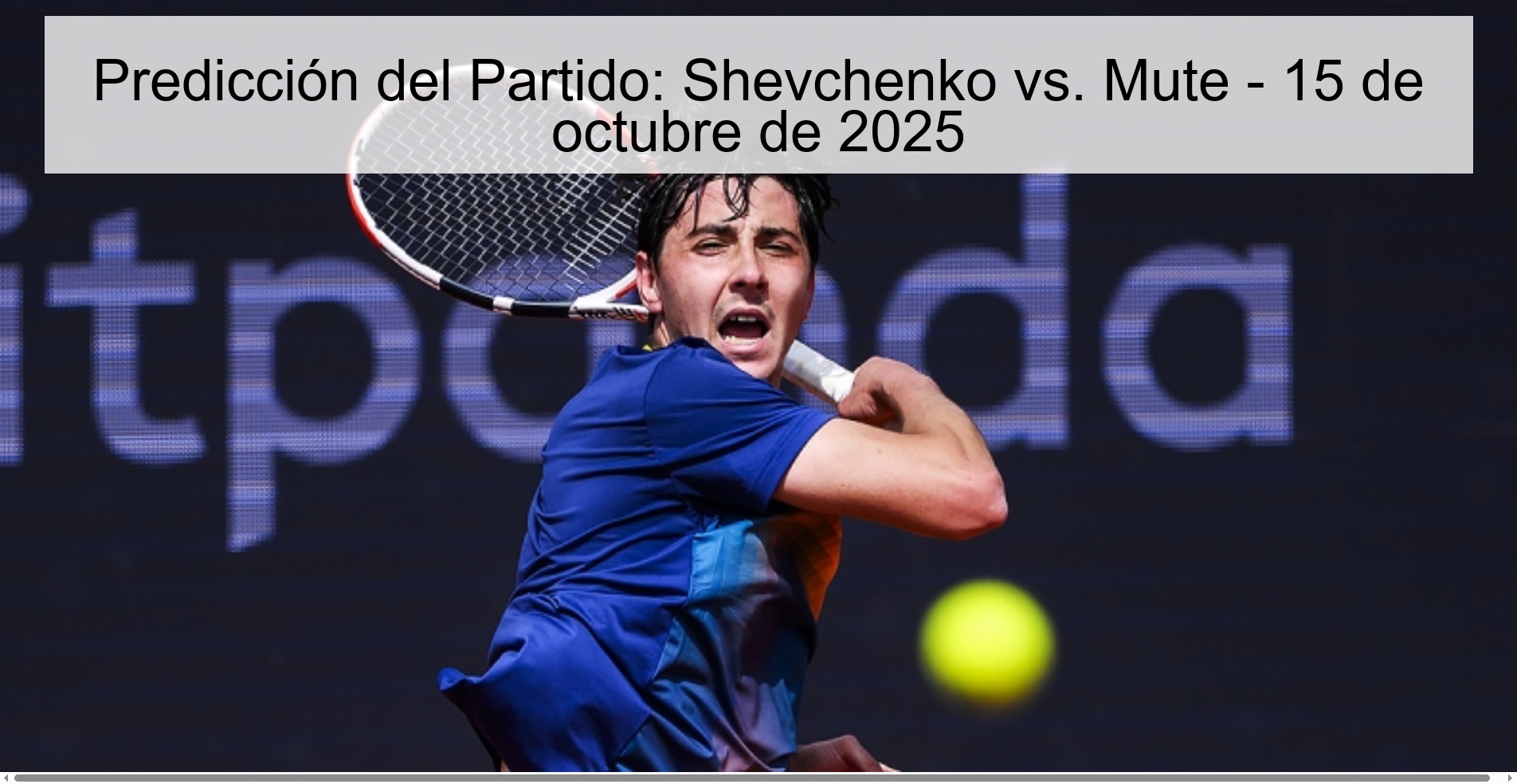 Predicción del Partido: Shevchenko vs. Mute - 15 de octubre de 2025
