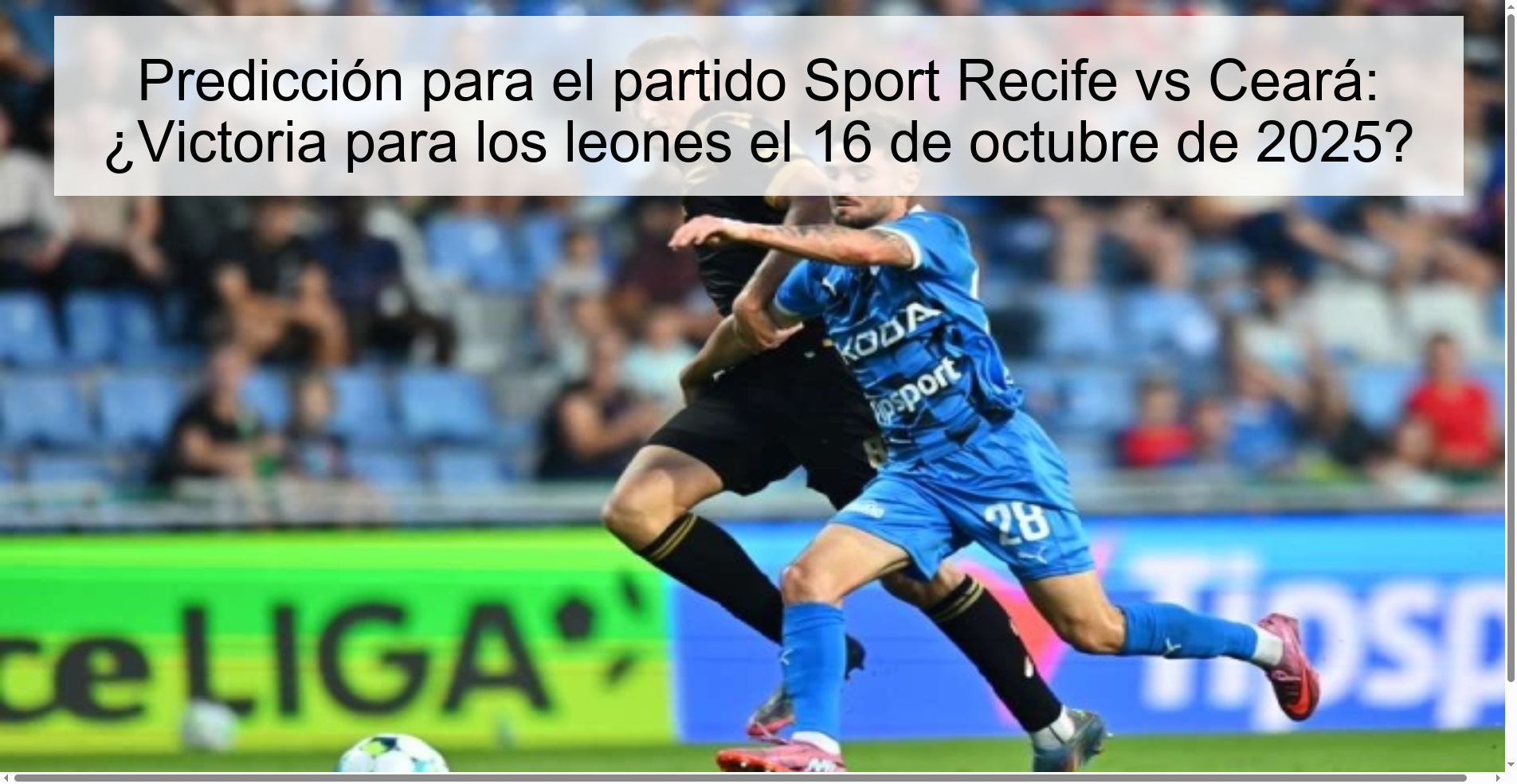 Predicción para el partido Sport Recife vs Ceará: ¿Victoria para los leones el 16 de octubre de 2025?