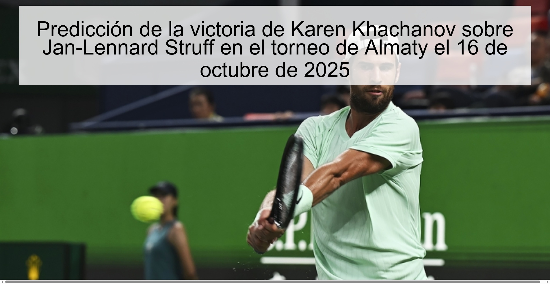 Predicción de la victoria de Karen Khachanov sobre Jan-Lennard Struff en el torneo de Almaty el 16 de octubre de 2025