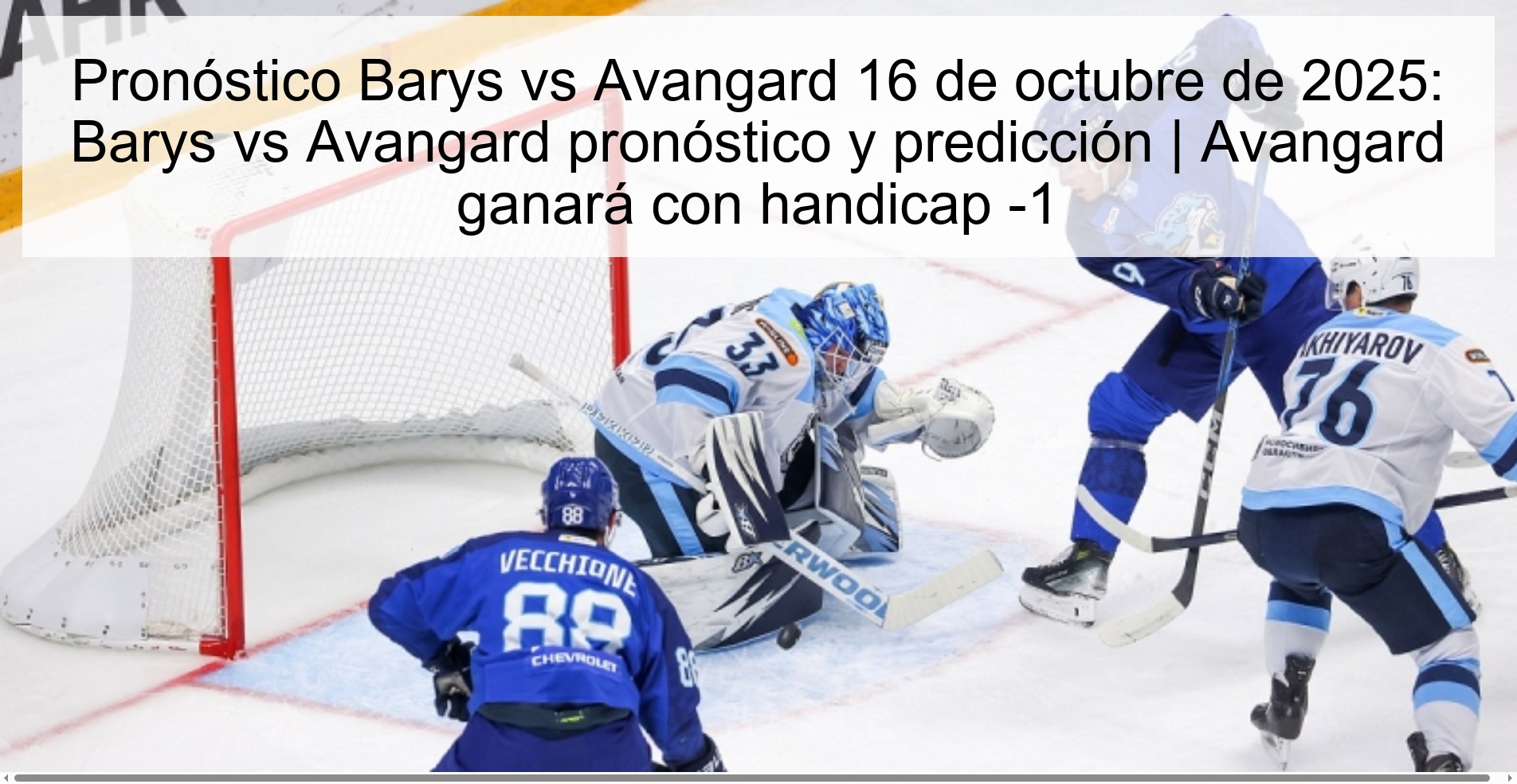 Pronóstico Barys vs Avangard 16 de octubre de 2025: Barys vs Avangard pronóstico y predicción | Avangard ganará con handicap -1 1 Pronóstico Barys vs Avangard 16 de octubre de 2025: Barys vs Avangard pronóstico y predicción | Avangard ganará con handicap -1