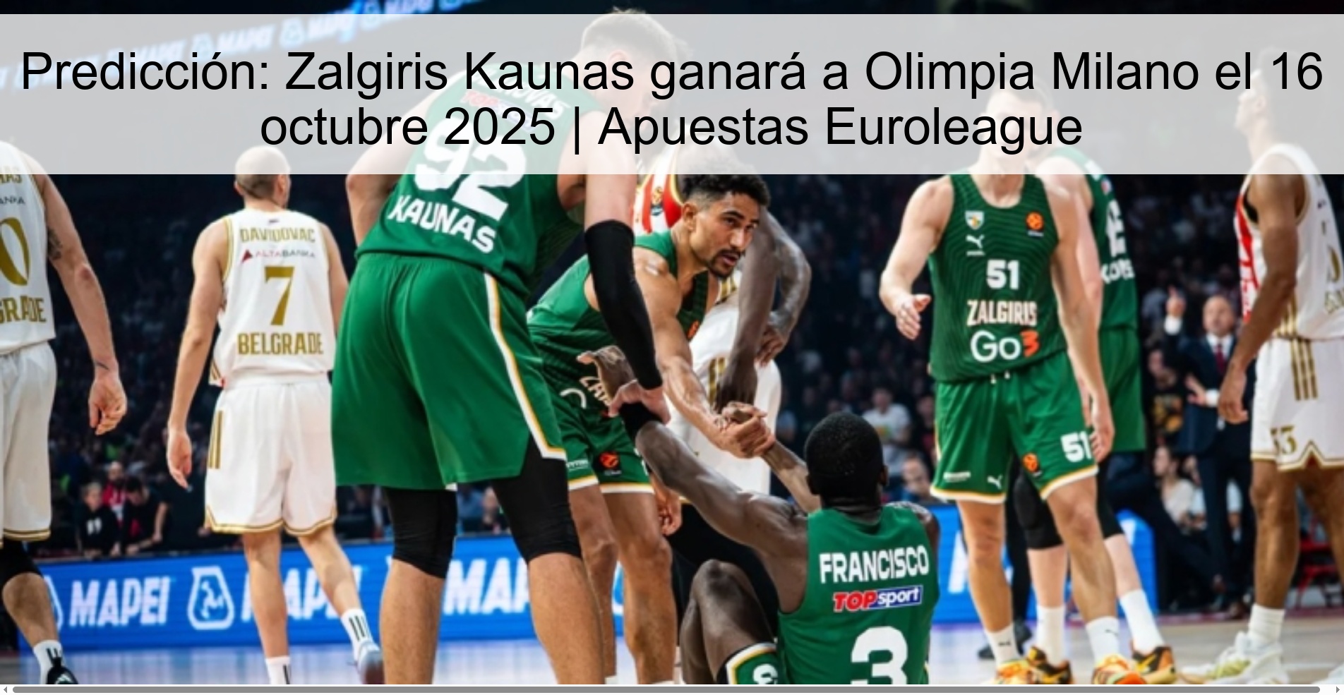 Predicción: Zalgiris Kaunas ganará a Olimpia Milano el 16 octubre 2025 | Apuestas Euroleague