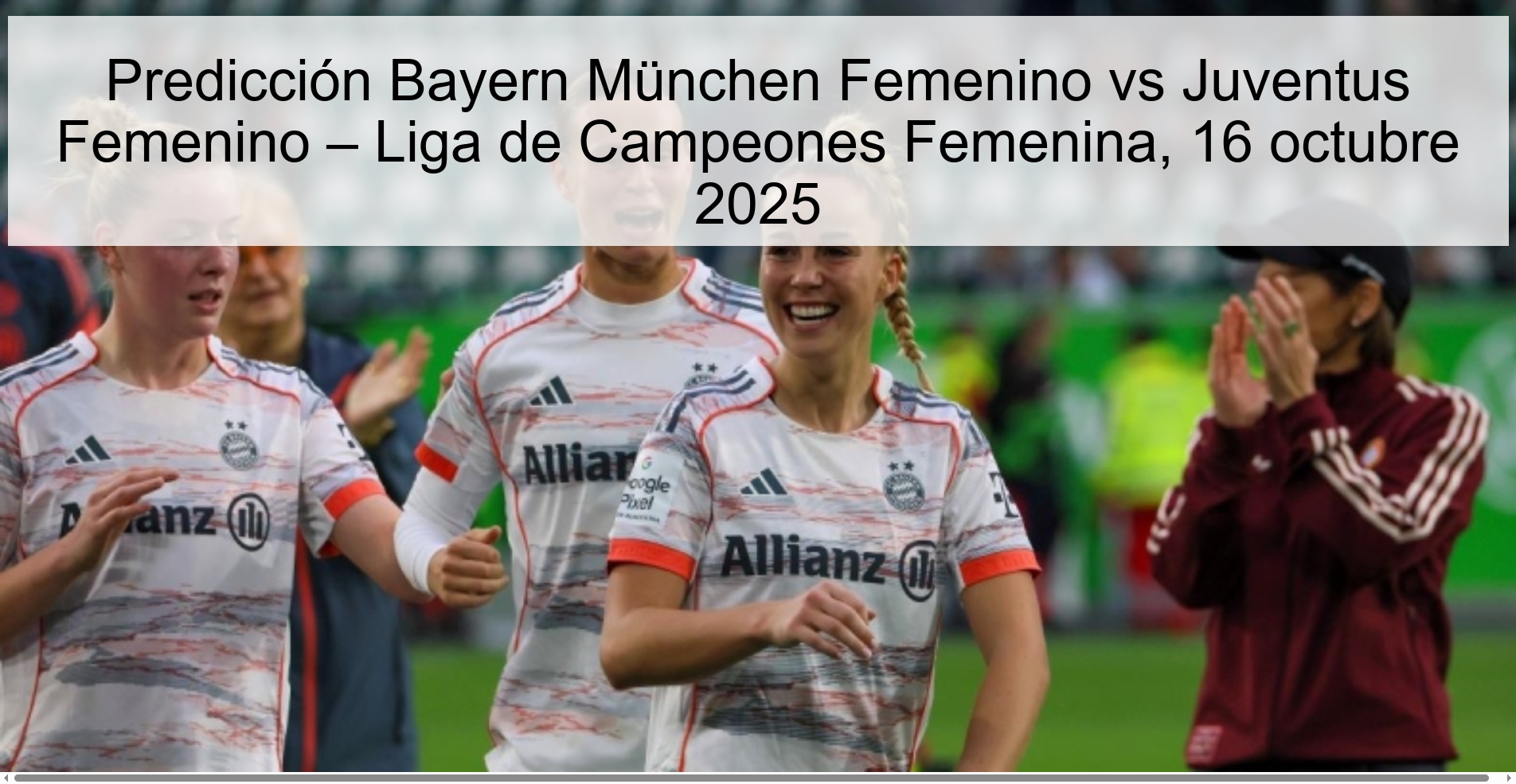 Predicción Bayern München Femenino vs Juventus Femenino – Liga de Campeones Femenina, 16 octubre 2025