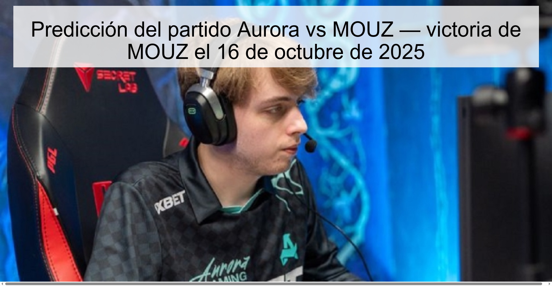 Predicción del partido Aurora vs MOUZ — victoria de MOUZ el 16 de octubre de 2025