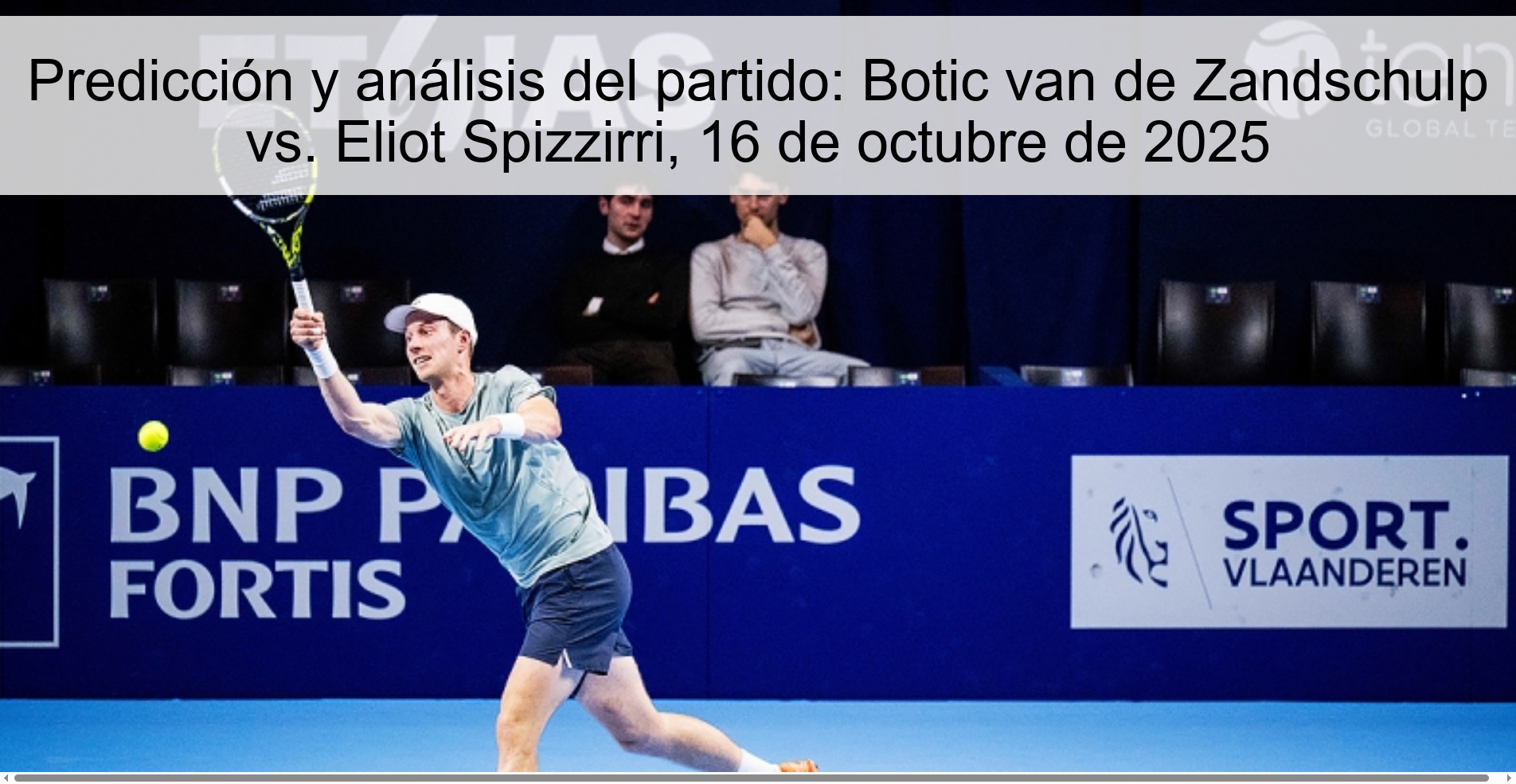Predicción y análisis del partido: Botic van de Zandschulp vs. Eliot Spizzirri, 16 de octubre de 2025