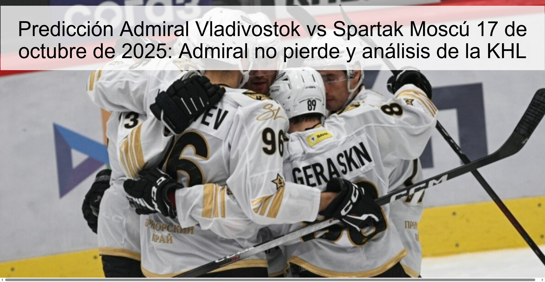 Predicción Admiral Vladivostok vs Spartak Moscú 17 de octubre de 2025: Admiral no pierde y análisis de la KHL