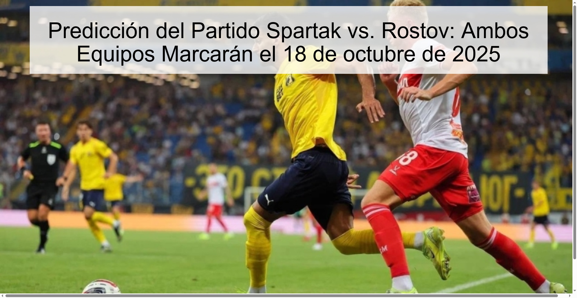 Predicción del Partido Spartak vs. Rostov: Ambos Equipos Marcarán el 18 de octubre de 2025