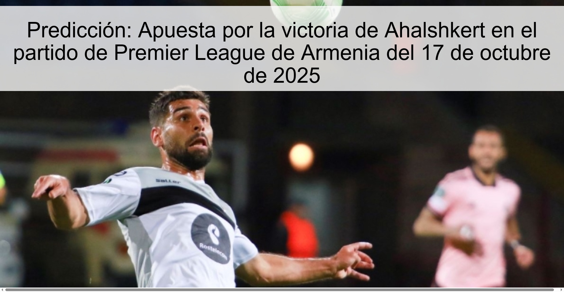 Predicción: Apuesta por la victoria de Ahalshkert en el partido de Premier League de Armenia del 17 de octubre de 2025
