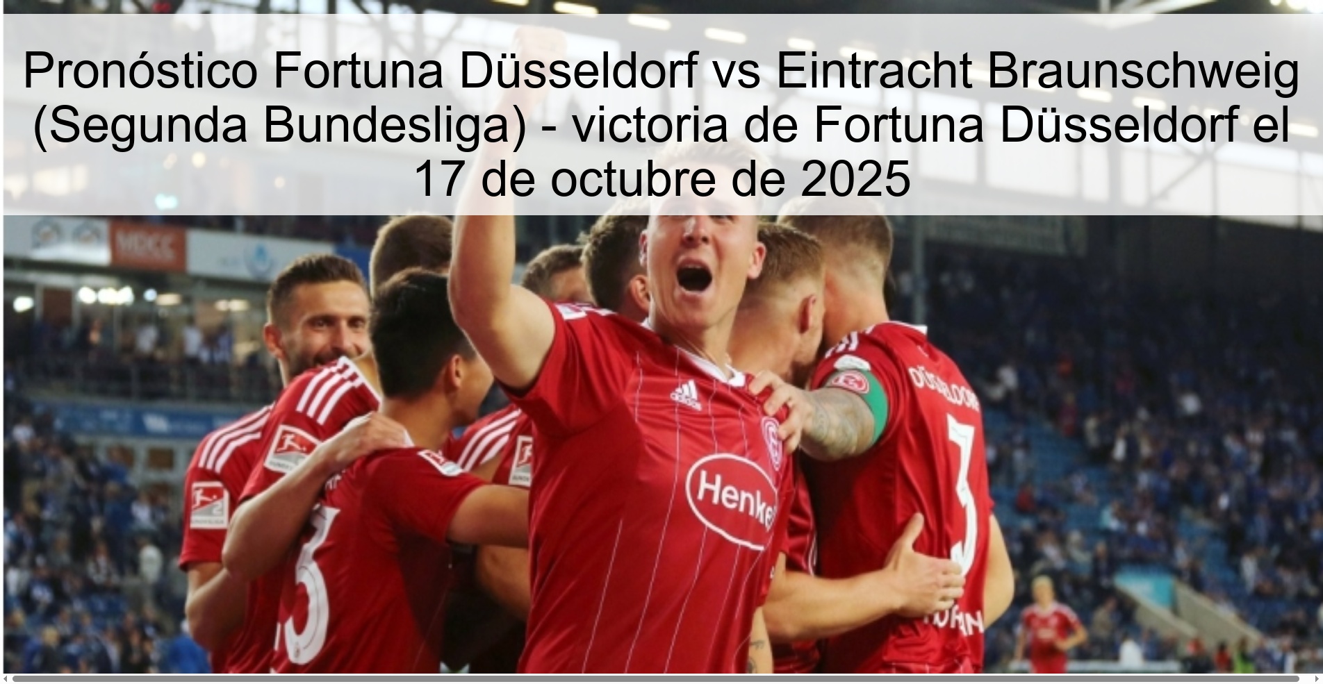 Pronóstico Fortuna Düsseldorf vs Eintracht Braunschweig (Segunda Bundesliga) - victoria de Fortuna Düsseldorf el 17 de octubre de 2025