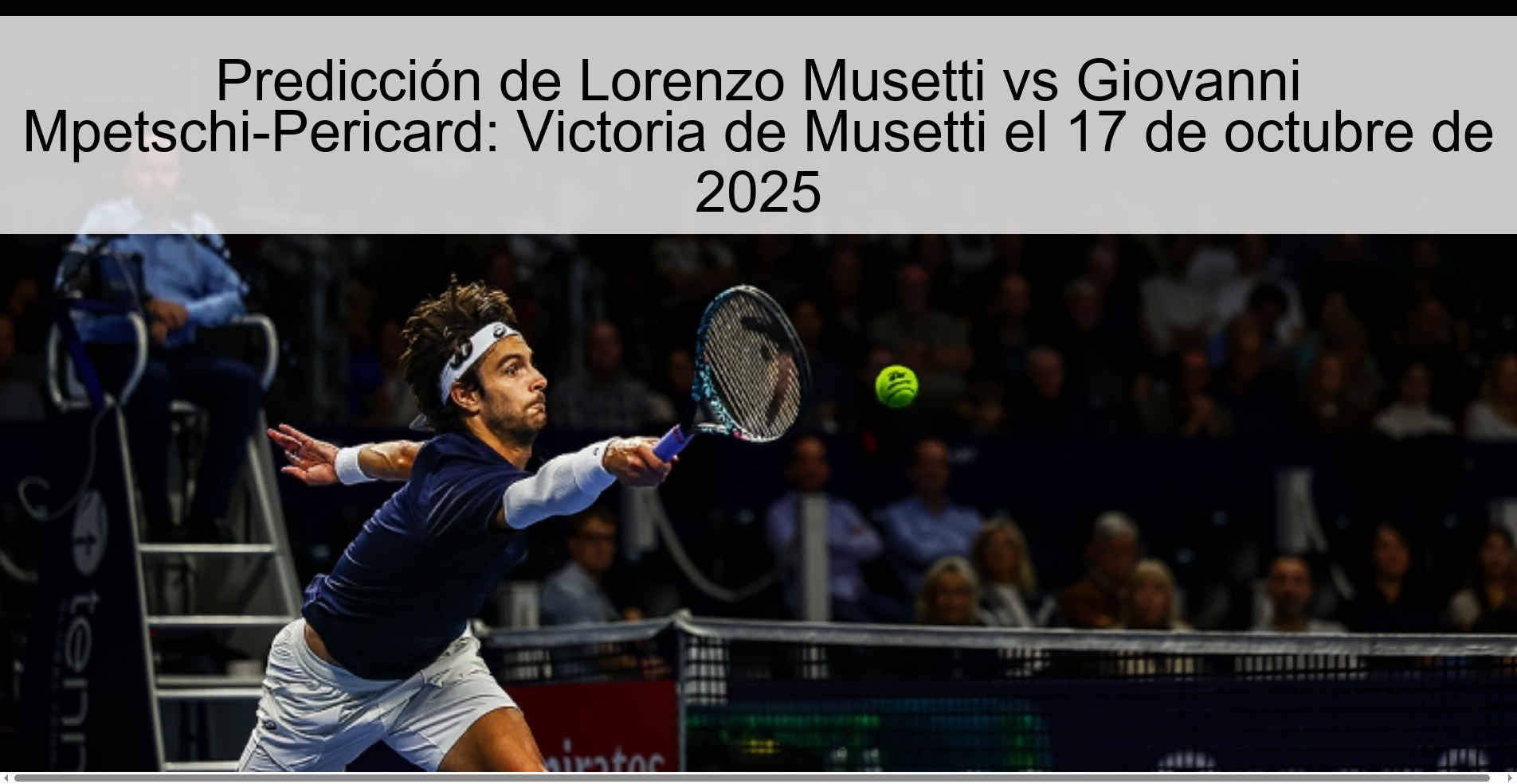 Predicción de Lorenzo Musetti vs Giovanni Mpetschi-Pericard: Victoria de Musetti el 17 de octubre de 2025