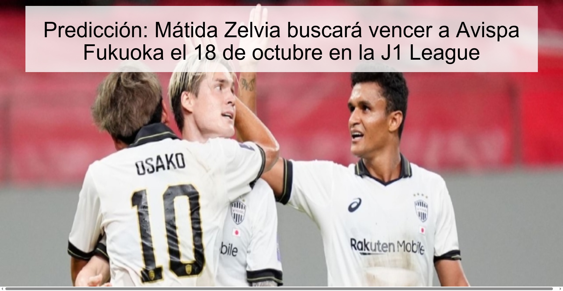 Predicción: Mátida Zelvia buscará vencer a Avispa Fukuoka el 18 de octubre en la J1 League