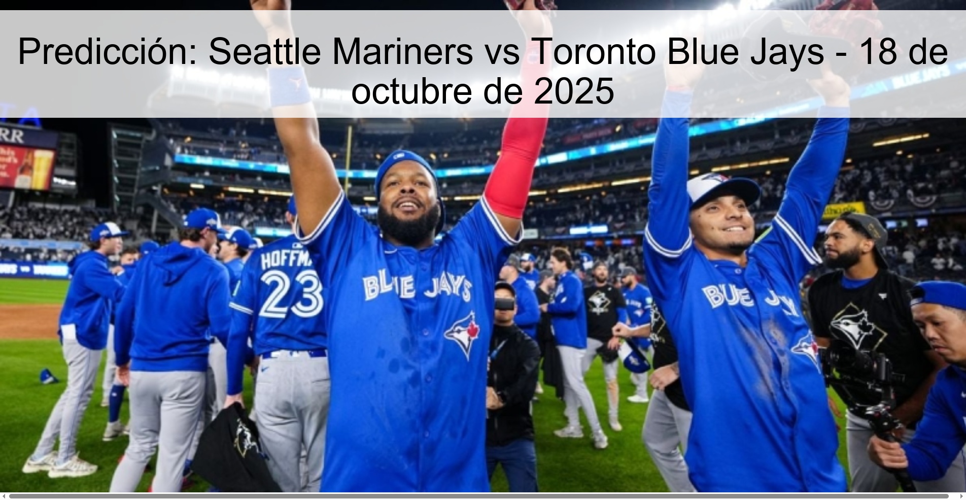 Predicción: Seattle Mariners vs Toronto Blue Jays - 18 de octubre de 2025