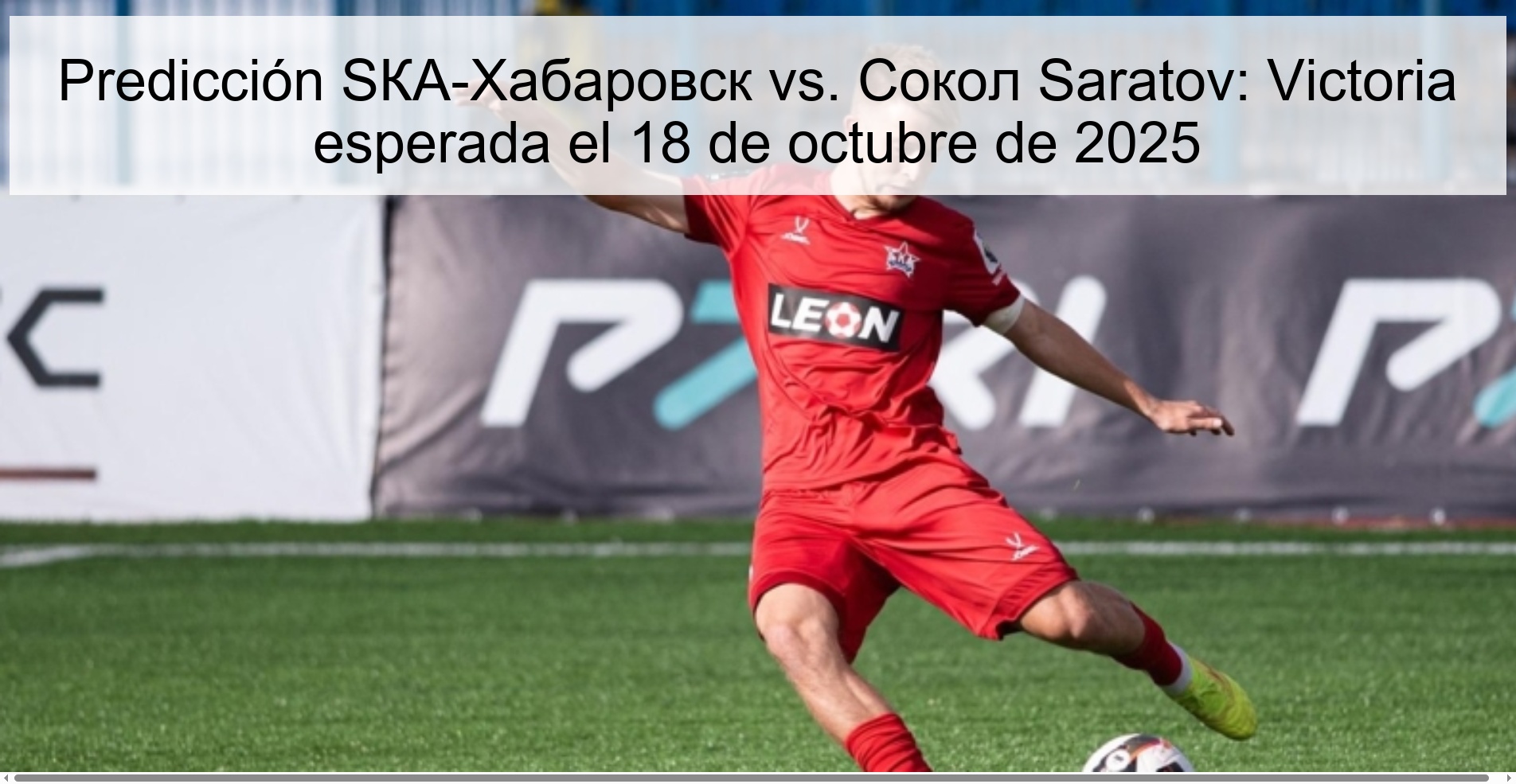Predicción SКА-Хабаровск vs. Сокол Saratov: Victoria esperada el 18 de octubre de 2025