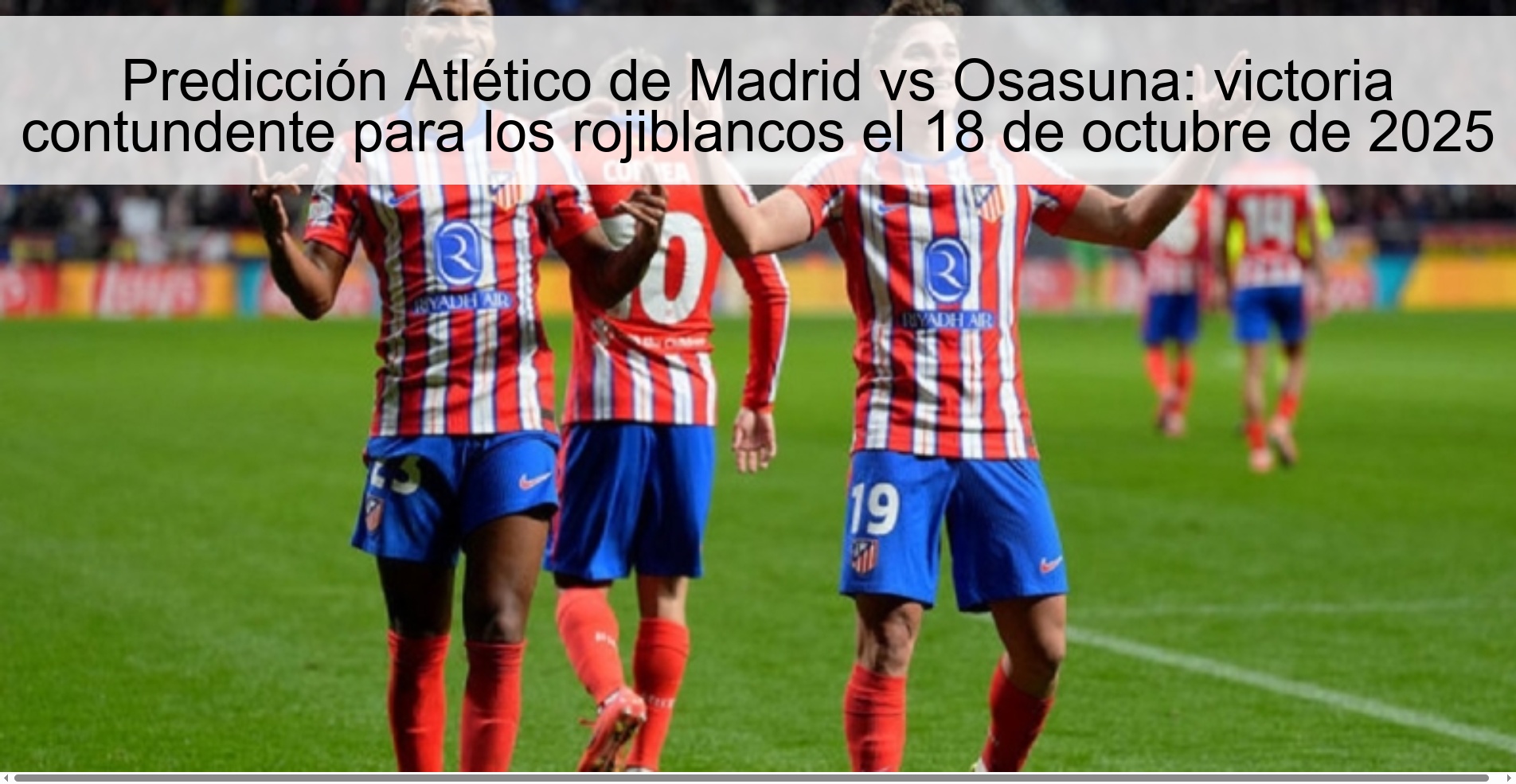 Predicción Atlético de Madrid vs Osasuna: victoria contundente para los rojiblancos el 18 de octubre de 2025