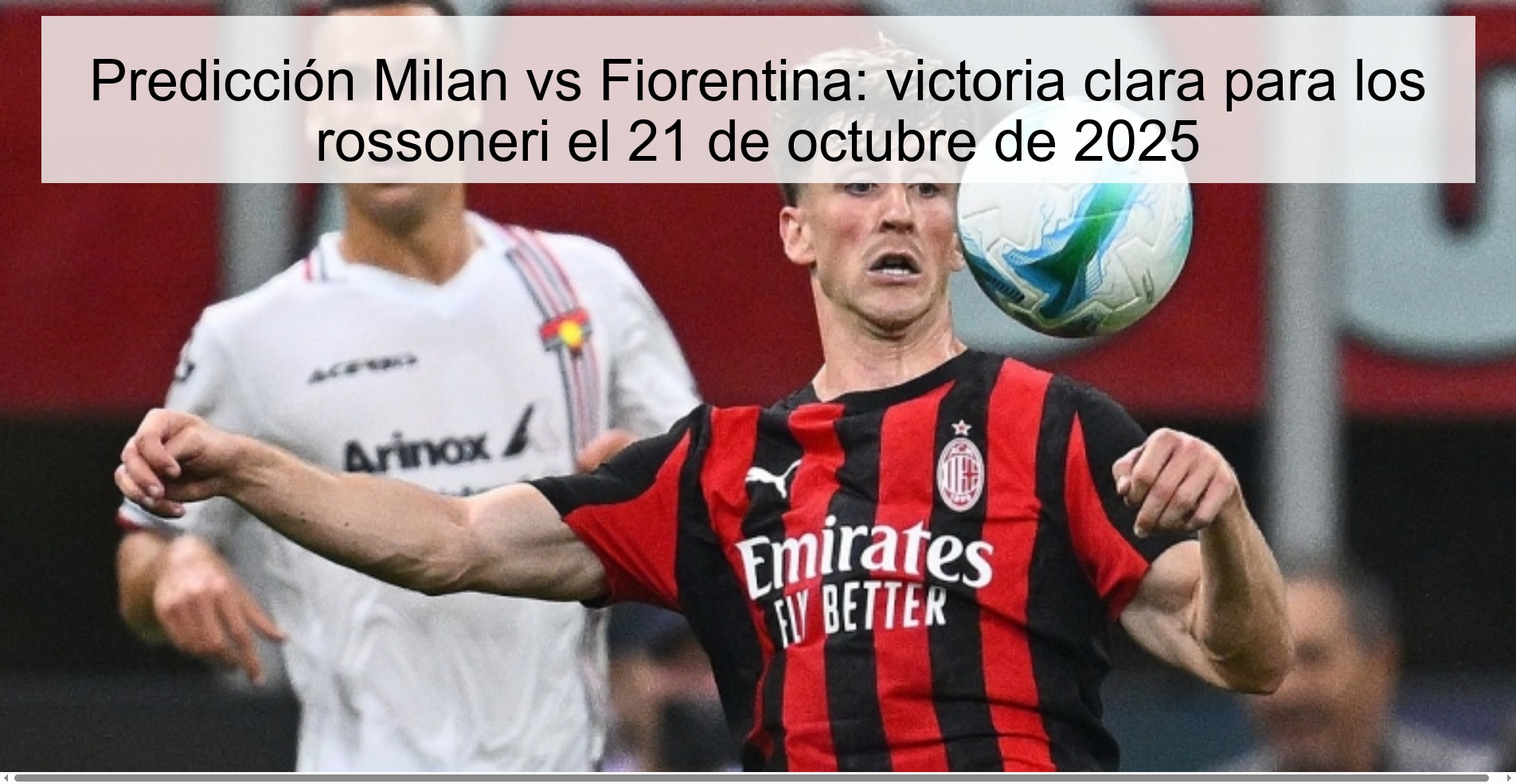Predicción Milan vs Fiorentina: victoria clara para los rossoneri el 21 de octubre de 2025