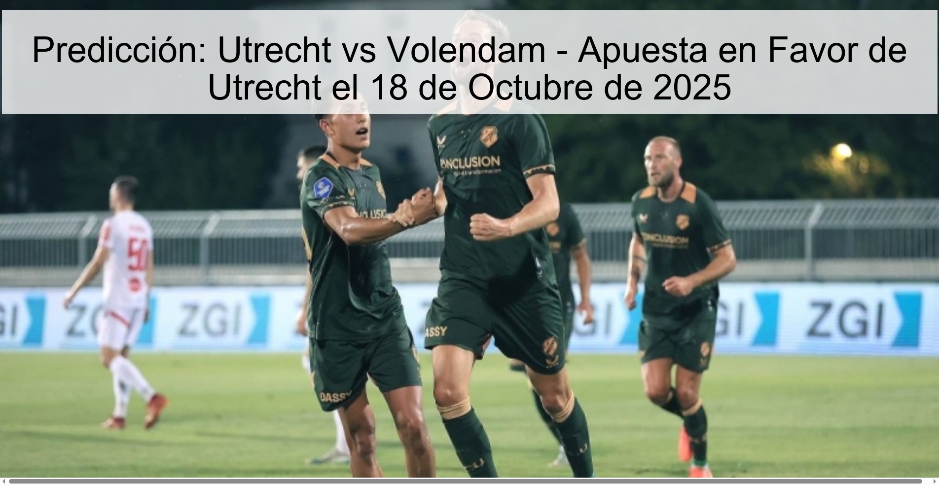 Predicción: Utrecht vs Volendam - Apuesta en Favor de Utrecht el 18 de Octubre de 2025 1 Predicción: Utrecht vs Volendam - Apuesta en Favor de Utrecht el 18 de Octubre de 2025