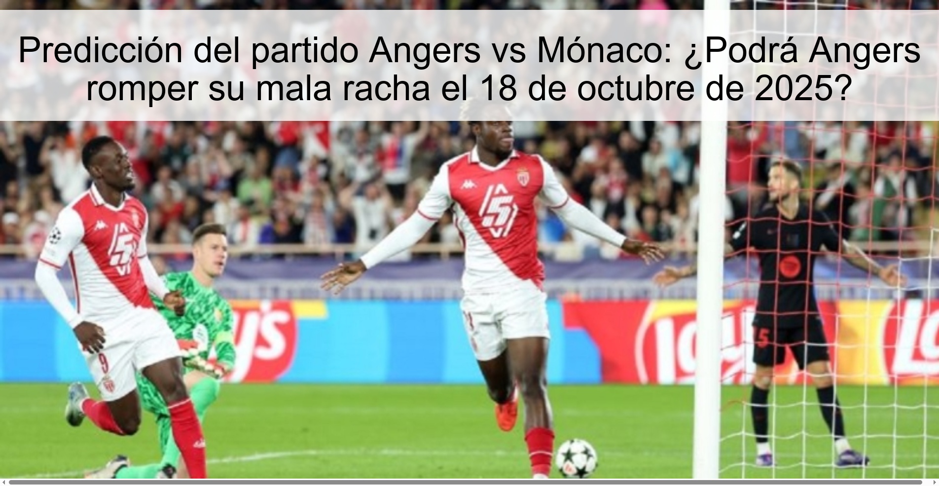 Predicción del partido Angers vs Mónaco: ¿Podrá Angers romper su mala racha el 18 de octubre de 2025?