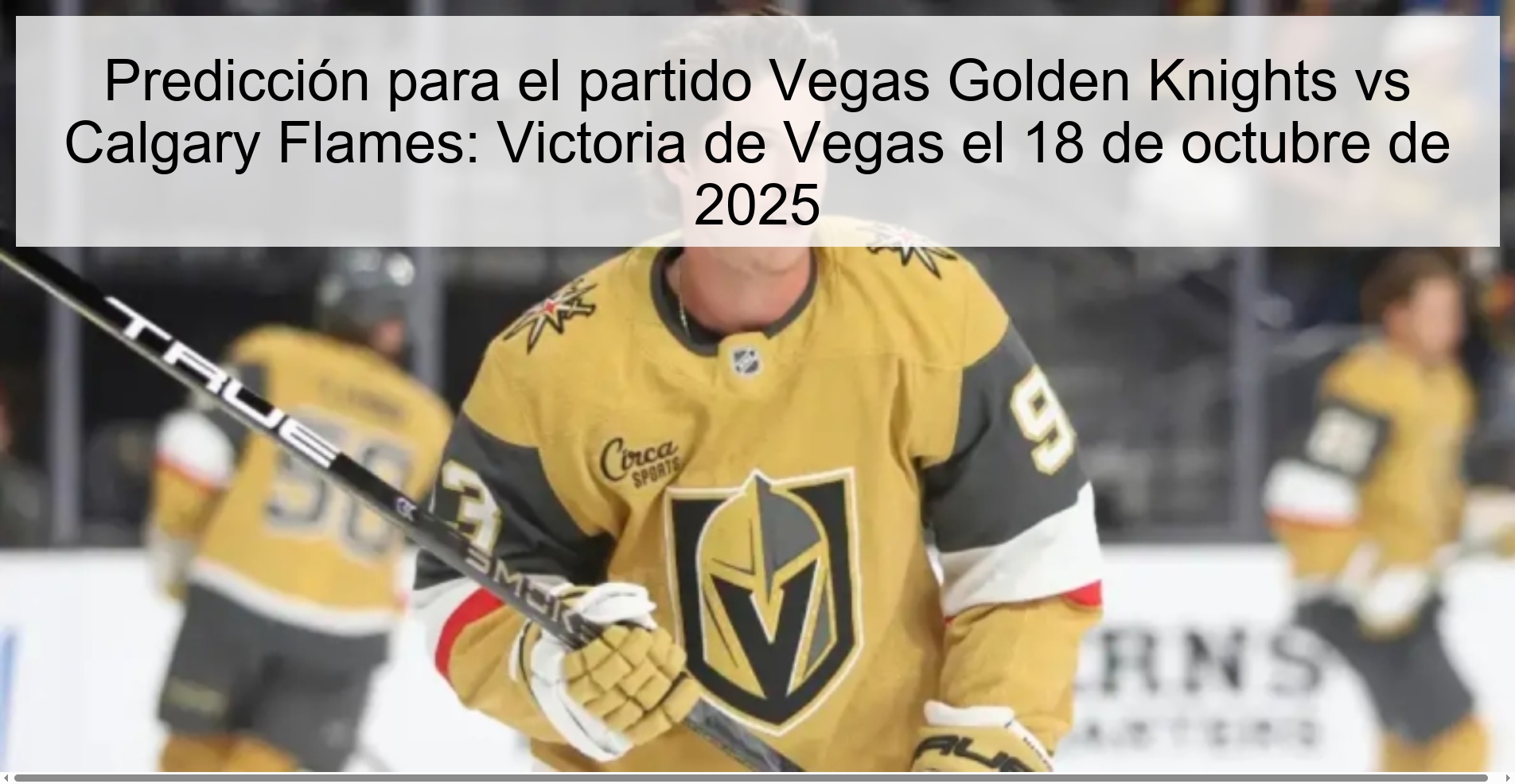 Predicción para el partido Vegas Golden Knights vs Calgary Flames: Victoria de Vegas el 18 de octubre de 2025