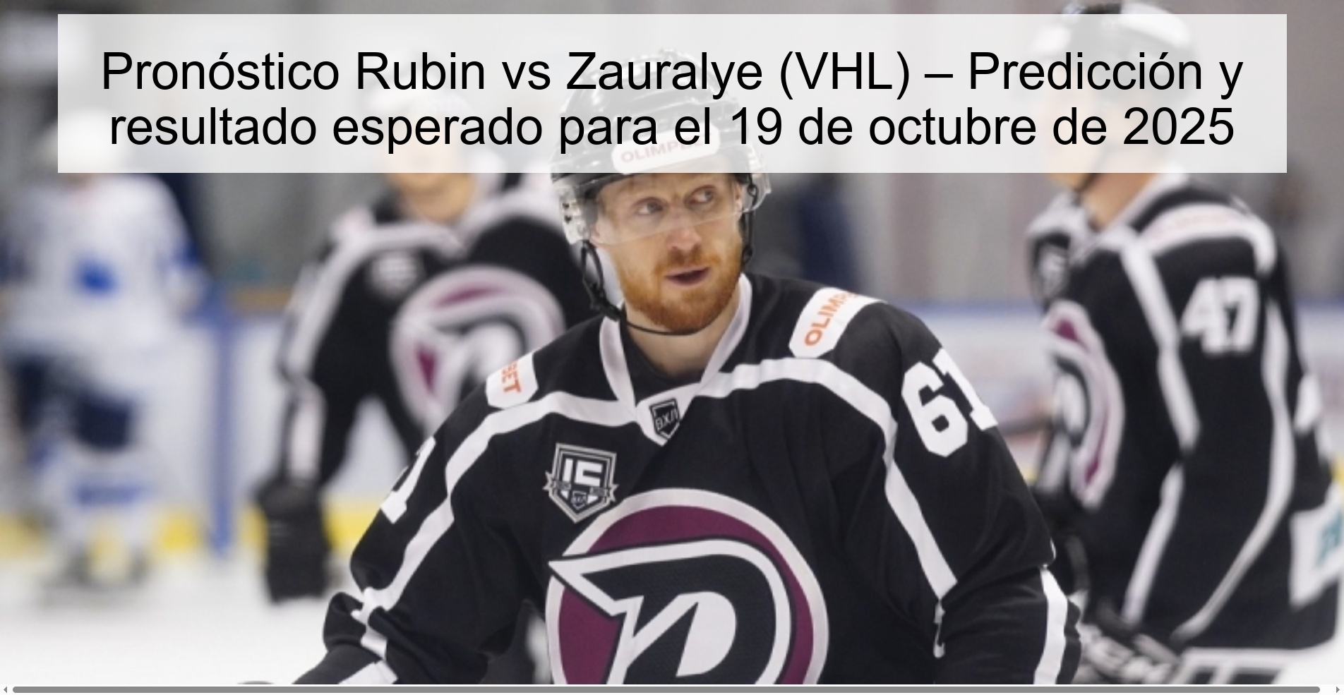 Pronóstico Rubin vs Zauralye (VHL) – Predicción y resultado esperado para el 19 de octubre de 2025
