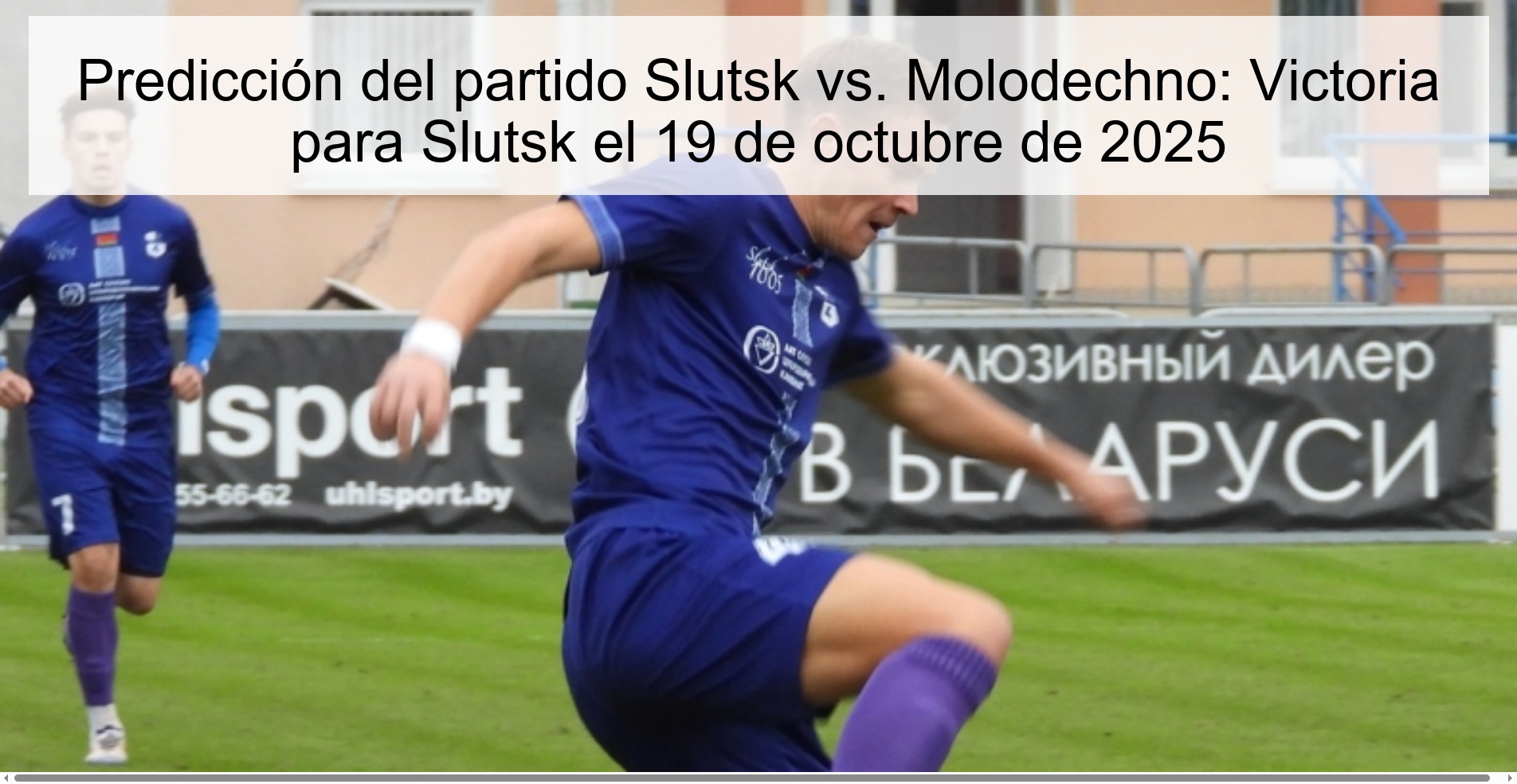 Predicción del partido Slutsk vs. Molodechno: Victoria para Slutsk el 19 de octubre de 2025