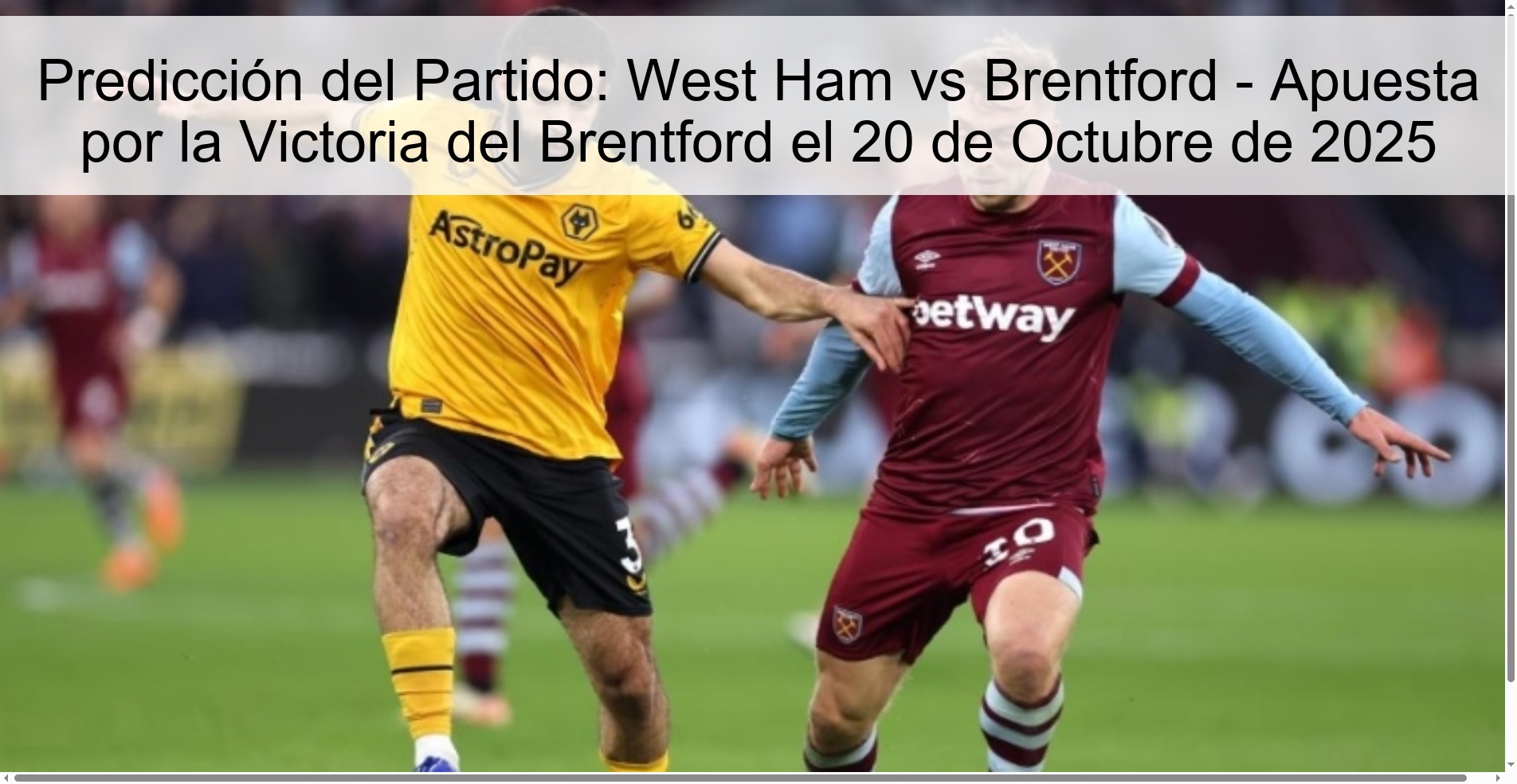 Predicción del Partido: West Ham vs Brentford - Apuesta por la Victoria del Brentford el 20 de Octubre de 2025