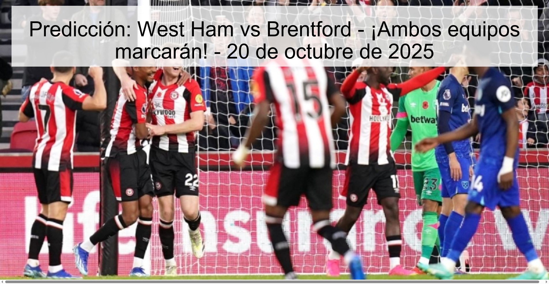 Predicción: West Ham vs Brentford - ¡Ambos equipos marcarán! - 20 de octubre de 2025