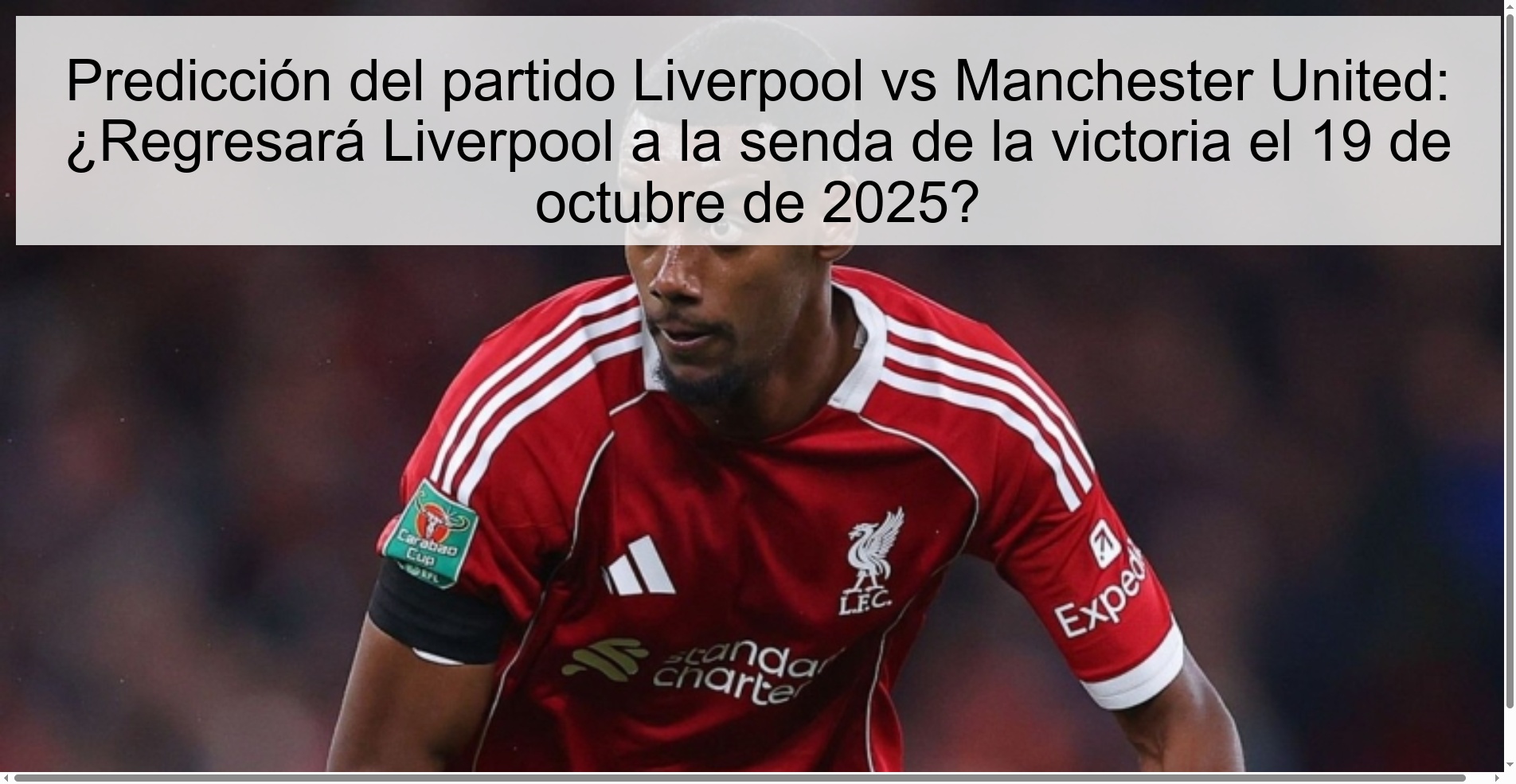 Predicción del partido Liverpool vs Manchester United: ¿Regresará Liverpool a la senda de la victoria el 19 de octubre de 2025?