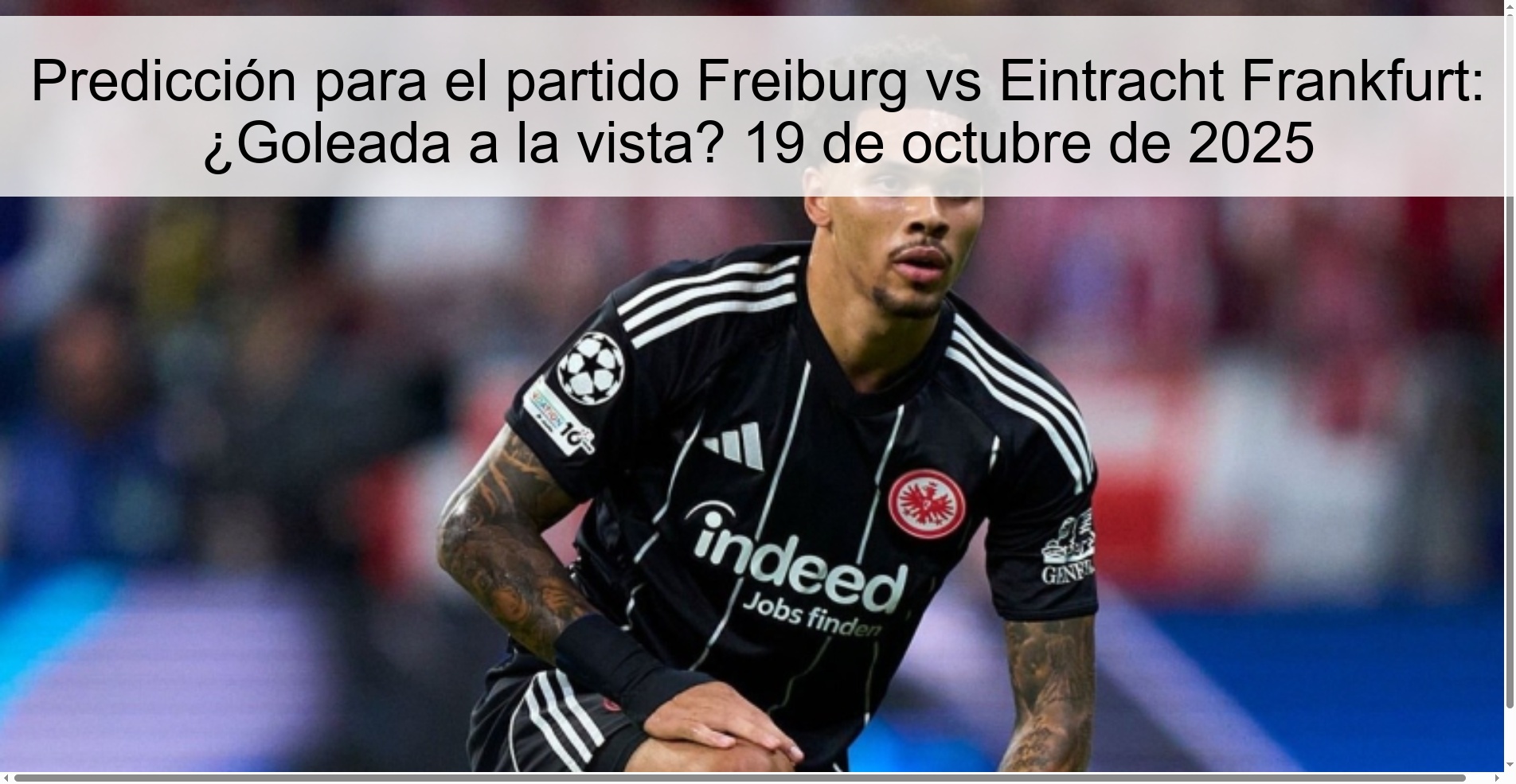 Predicción para el partido Freiburg vs Eintracht Frankfurt: ¿Goleada a la vista? 19 de octubre de 2025