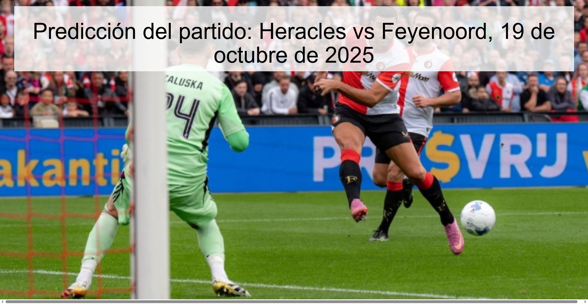 Predicción del partido: Heracles vs Feyenoord, 19 de octubre de 2025